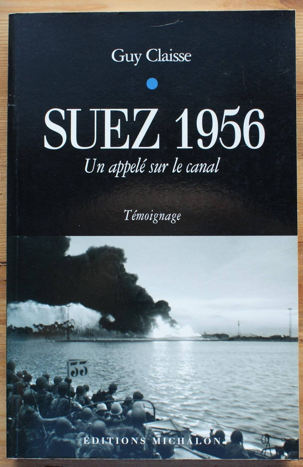 Suez 1956: Un appelé sur le canal 9782841863266