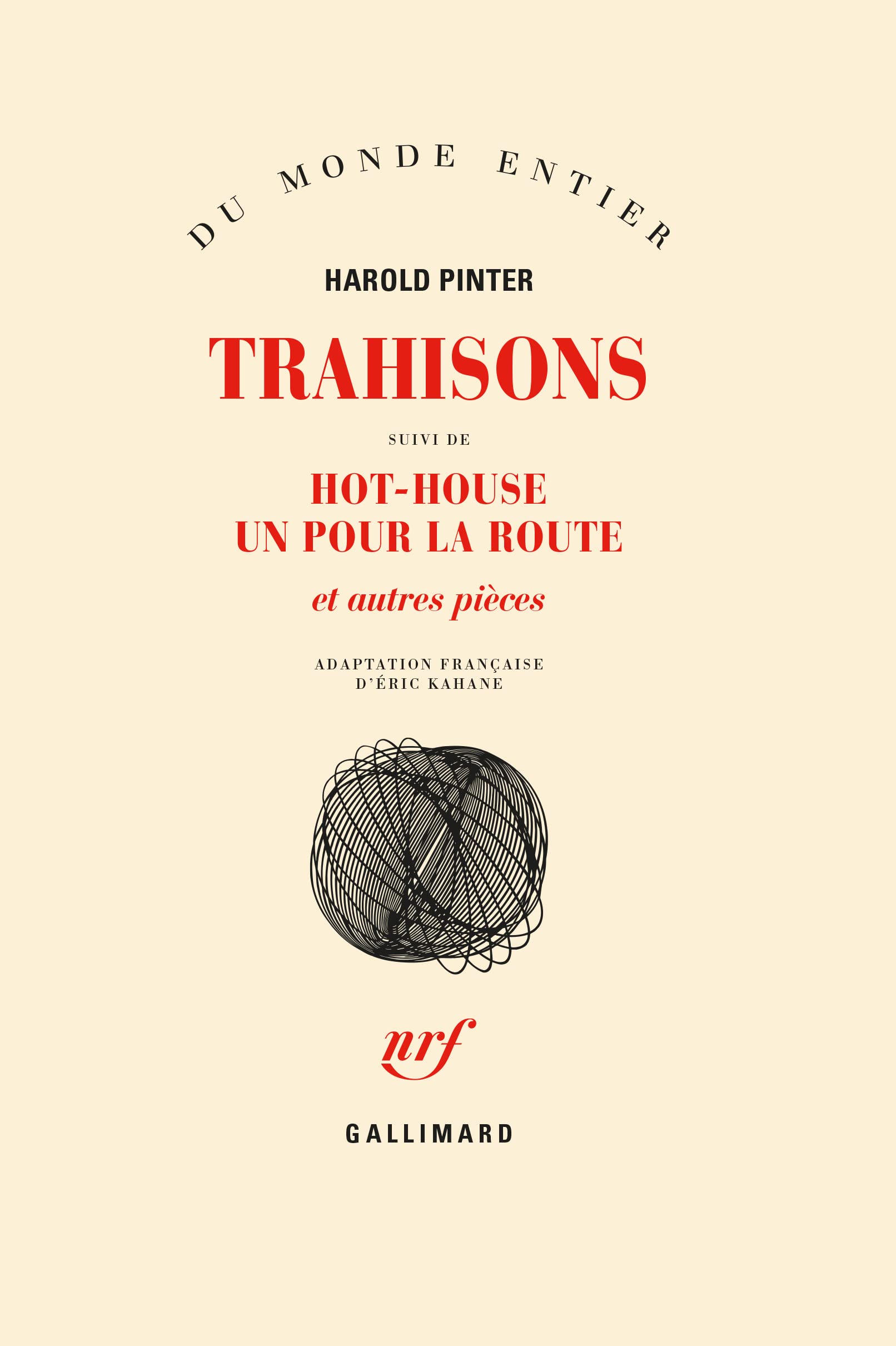 Trahisons / Hot-house /Un Pour la route et autres pièces 9782070709663