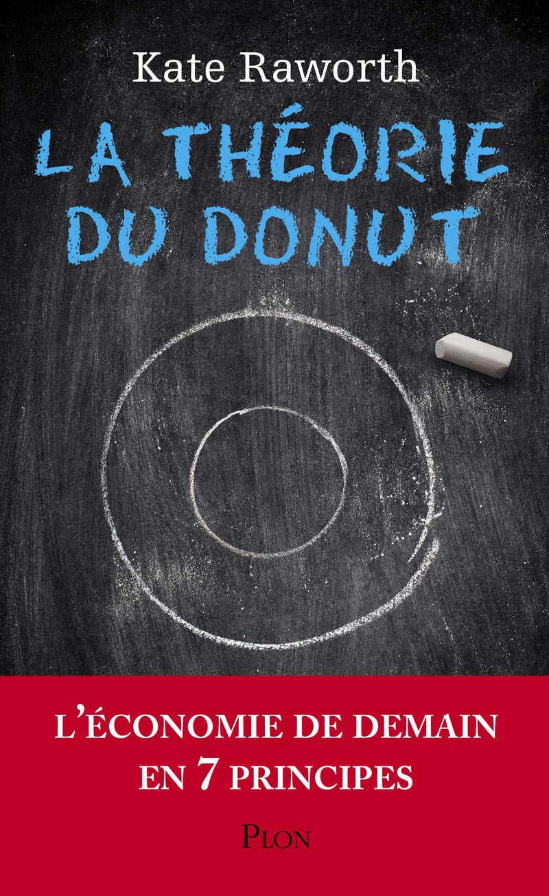 La Théorie du donut: Les 7 principes qui régissent l'économie au XXIe siècle 9782259268080