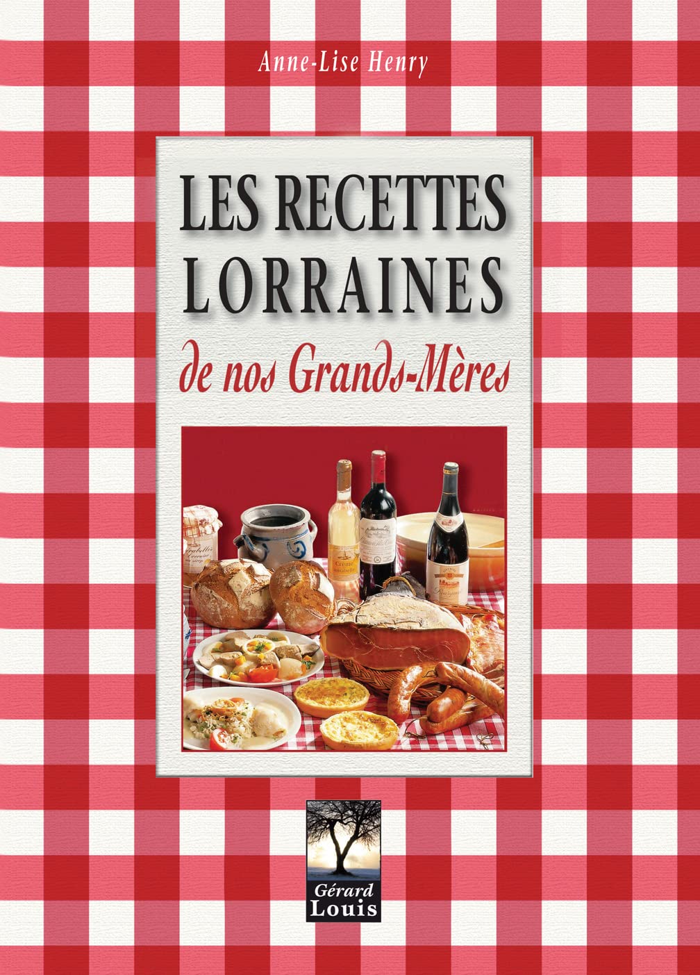 Les recettes lorraines de nos grands-mères 9782914554251