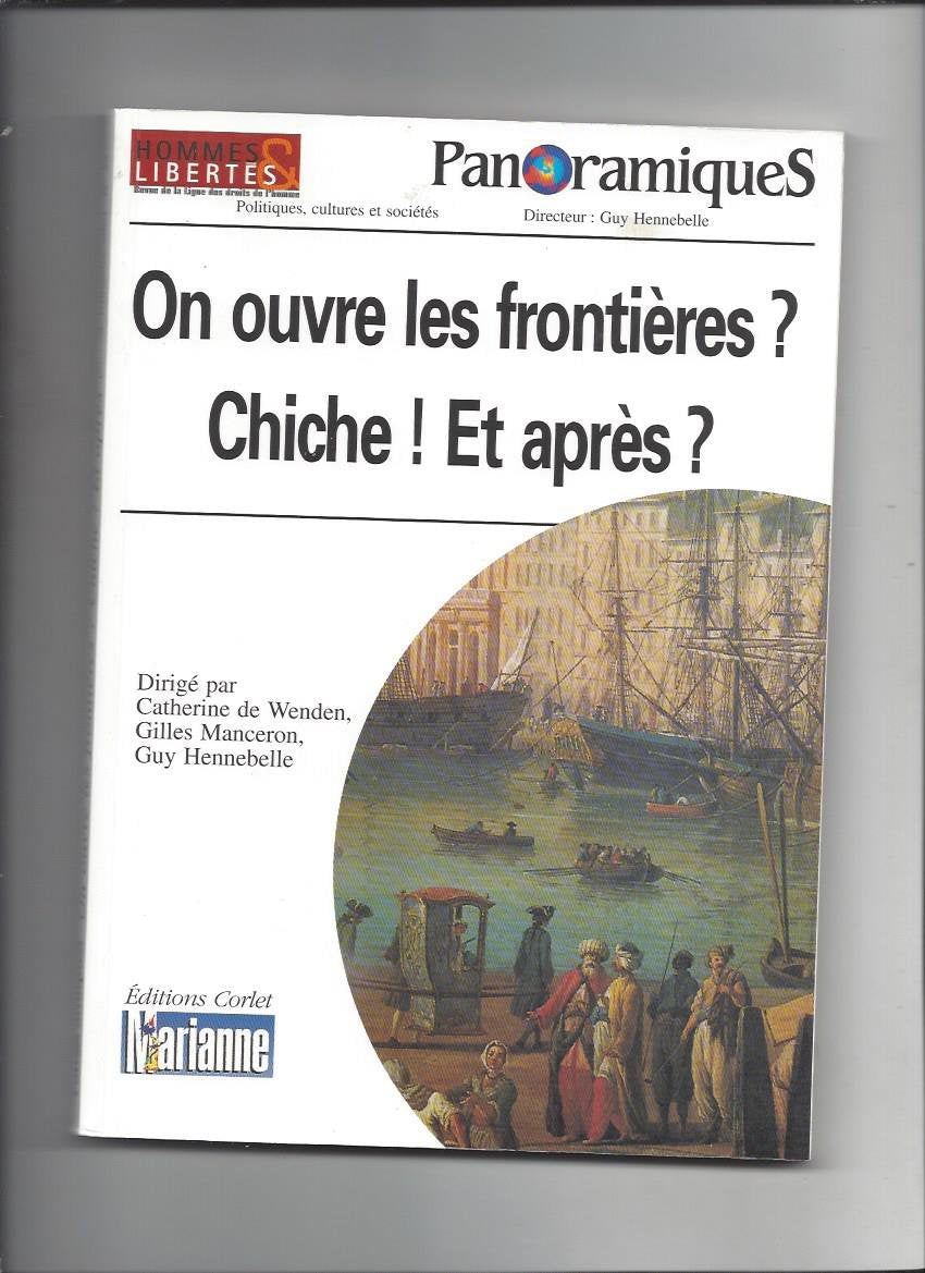 On ouvre les frontieres ? chiche ! et après ? 9782854807615