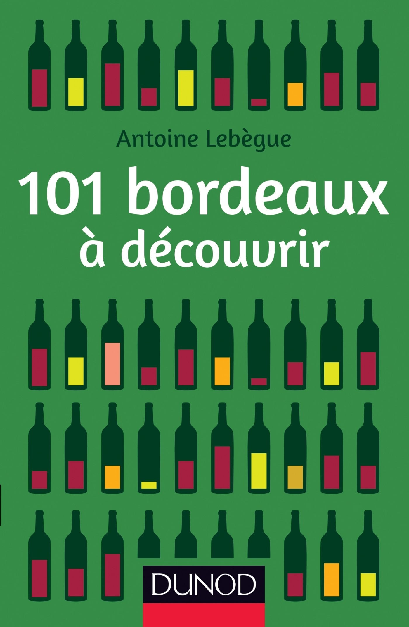 101 bordeaux à découvrir 9782100599905