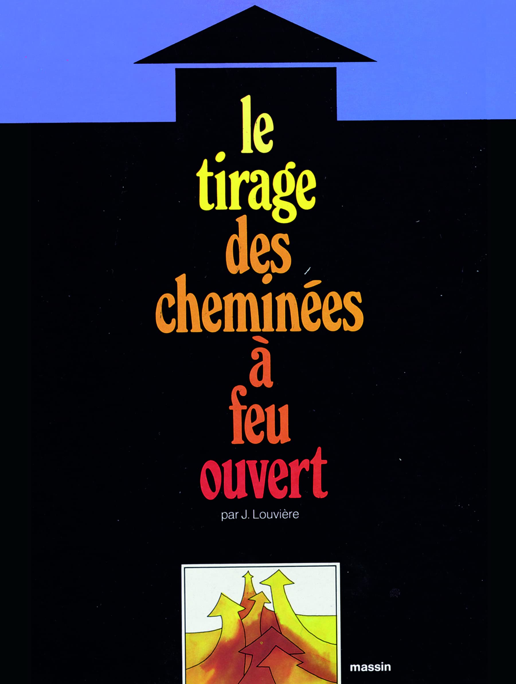 Le tirage des cheminées à feu ouvert 9782707200044