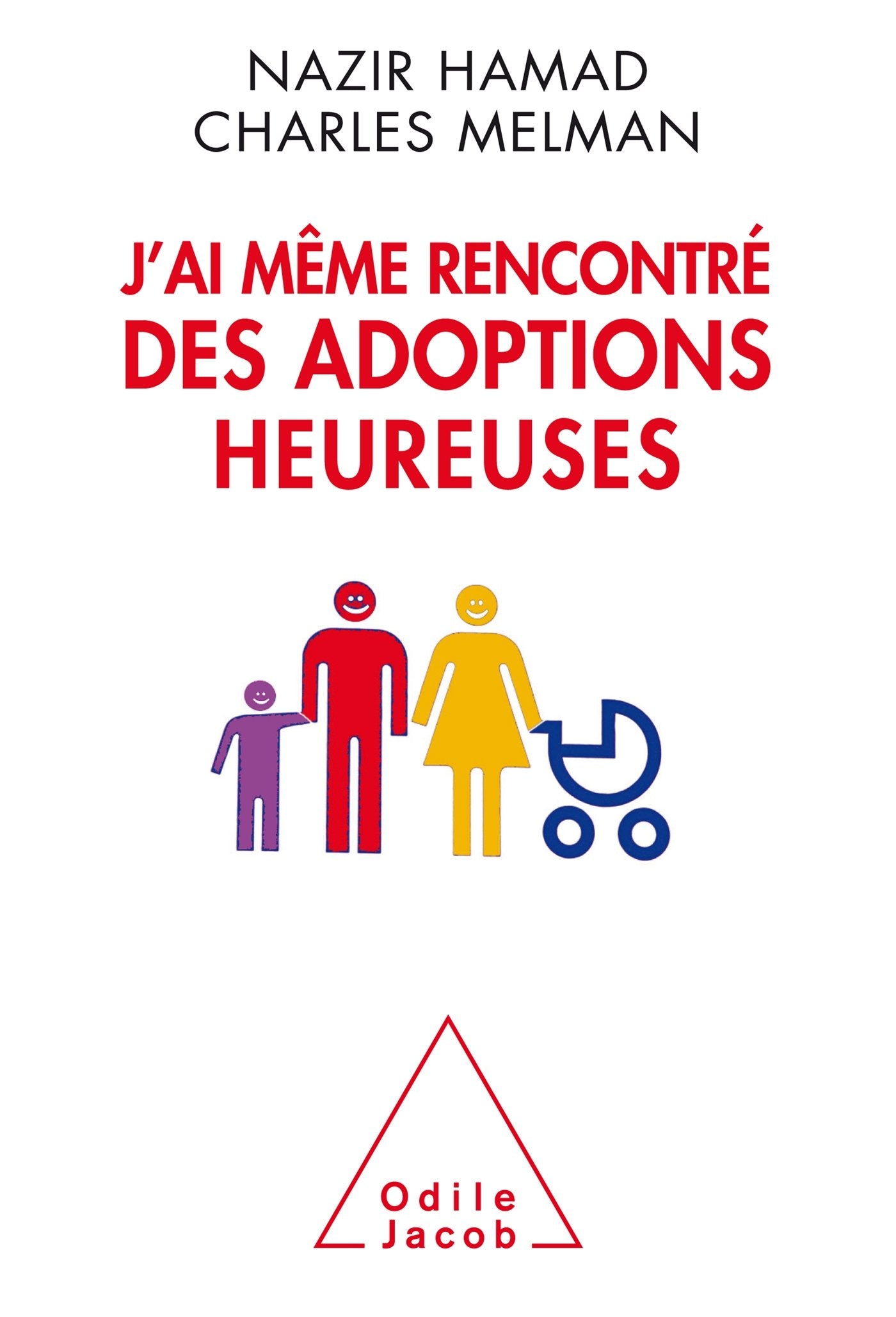 J'ai même rencontré des adoptions heureuses 9782738131911