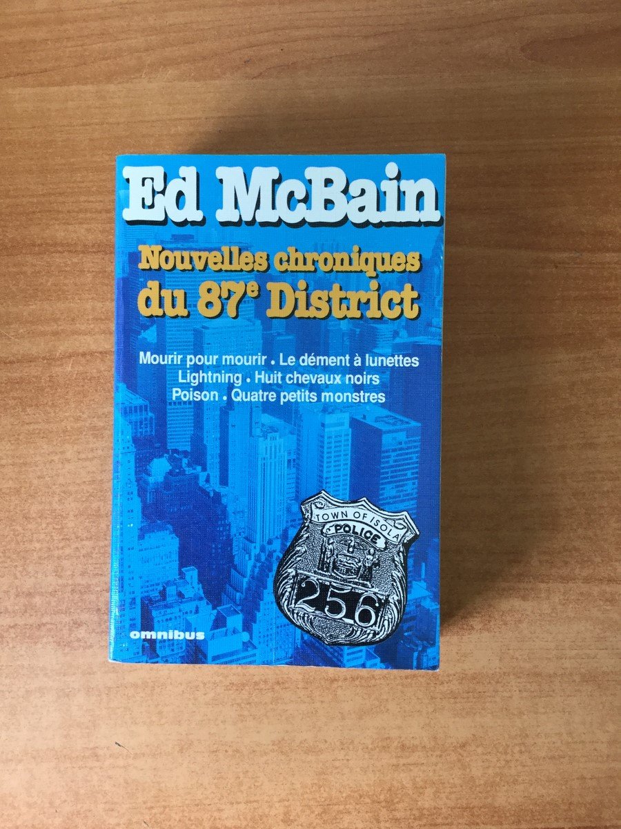 Nouvelles chroniques du 87 eme district : Mourir pour mourir - Le dément à lunettes - Lightning - Huit chevaux noirs - Poison - Quatre petits monstres 9782258037816