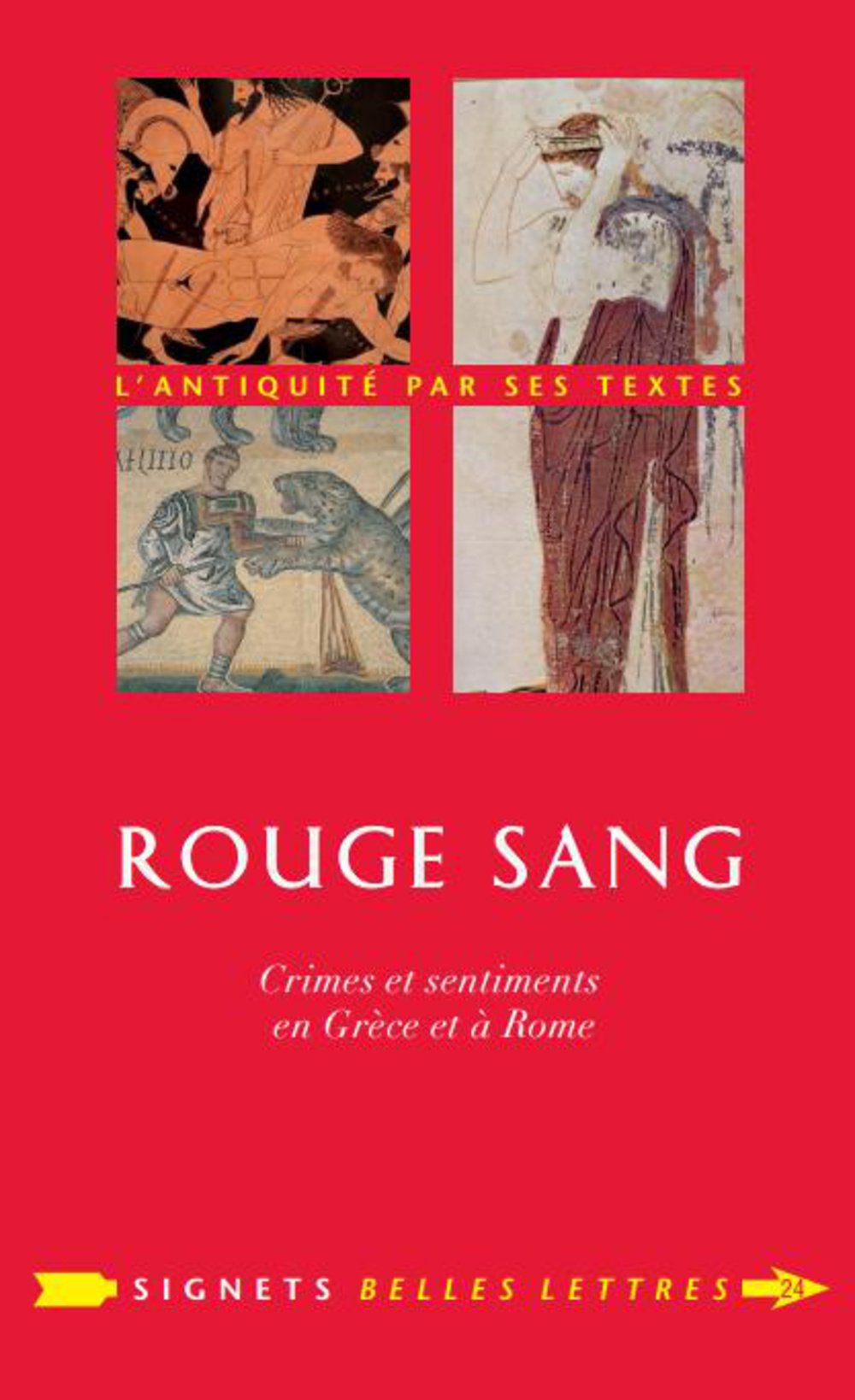 Rouge sang: Crimes et sentiments en Grèce et à Rome 9782251030241
