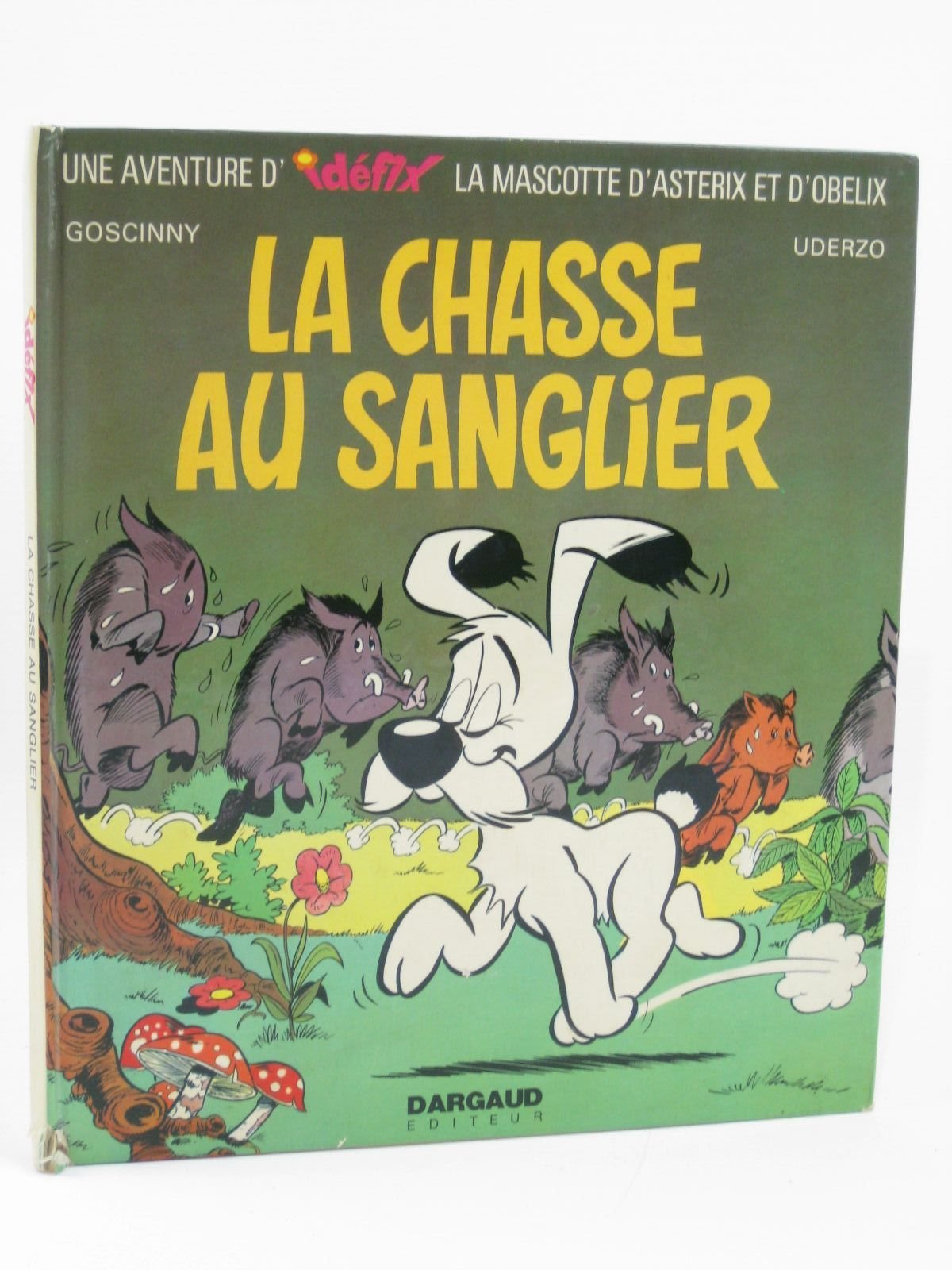 La chasse au sanglier : Une aventure d'Idéfix, la mascotte d'Astérix et d'Obélix 