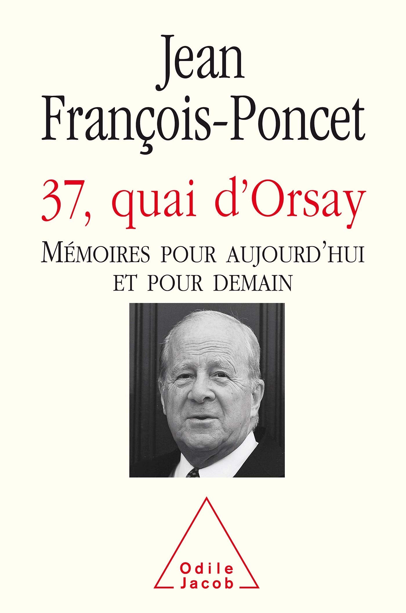 37, quai d'Orsay: Mémoires pour aujourd'hui et pour demain 9782738121875