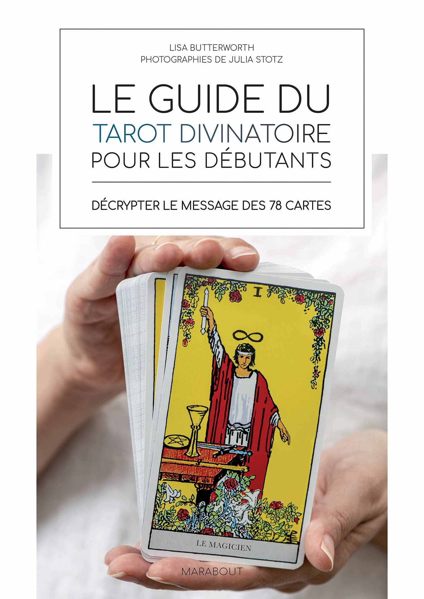 Le guide du tarot pour les débutants 9782501145466