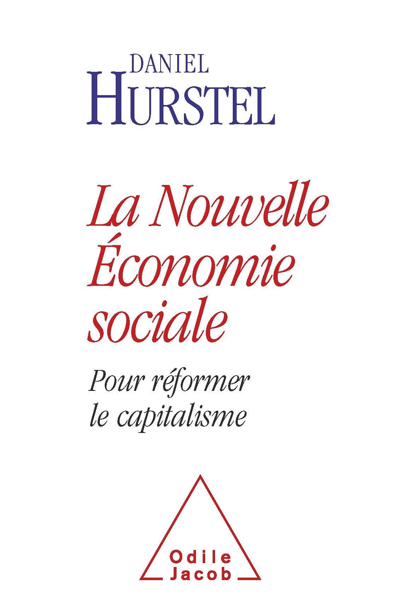 La Nouvelle Économie sociale: Pour réformer le capitalisme 9782738123596