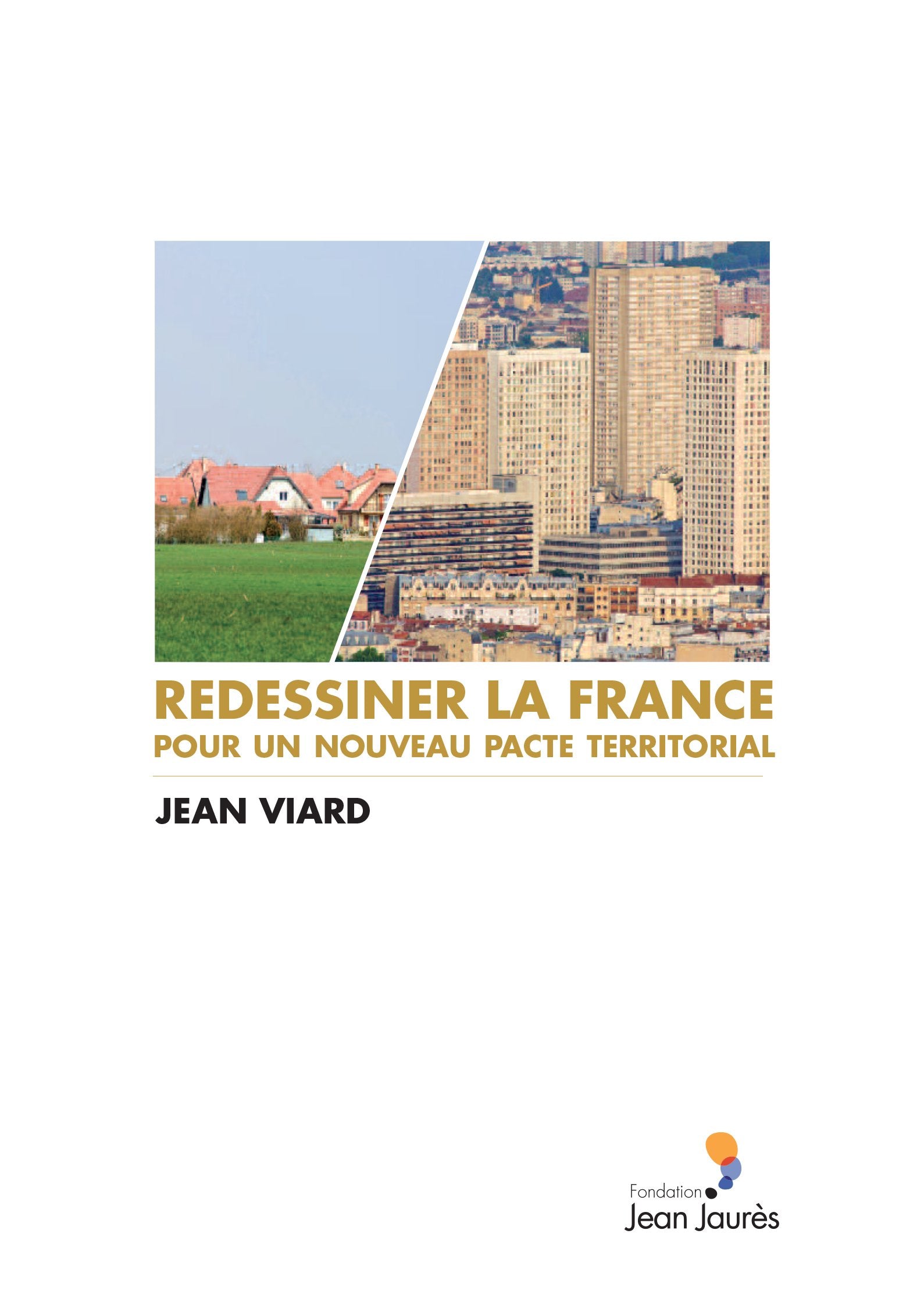 Redessiner La France. Pour Un Nouveau Pacte Territorial 9782362441172