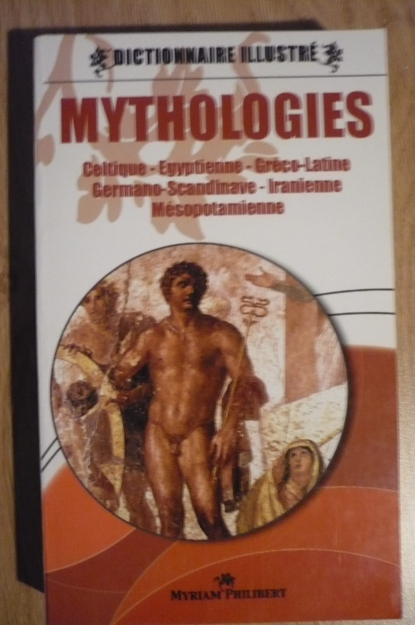 Mythologies dictionnaire illustré 9782754204781