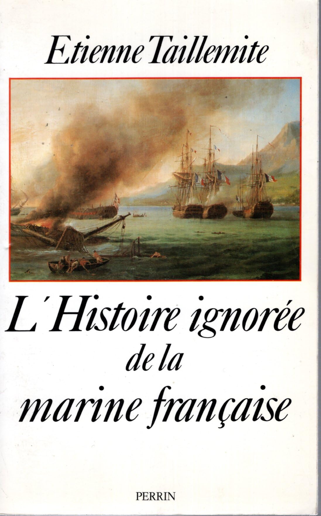 L'Histoire ignorée de la marine française 9782262005115