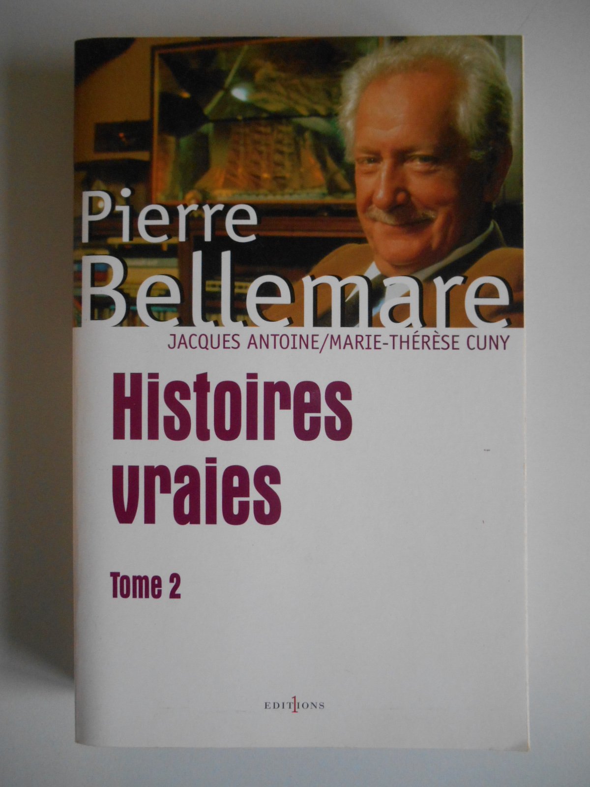 Histoires vraies...: Tome 2 9782846121484