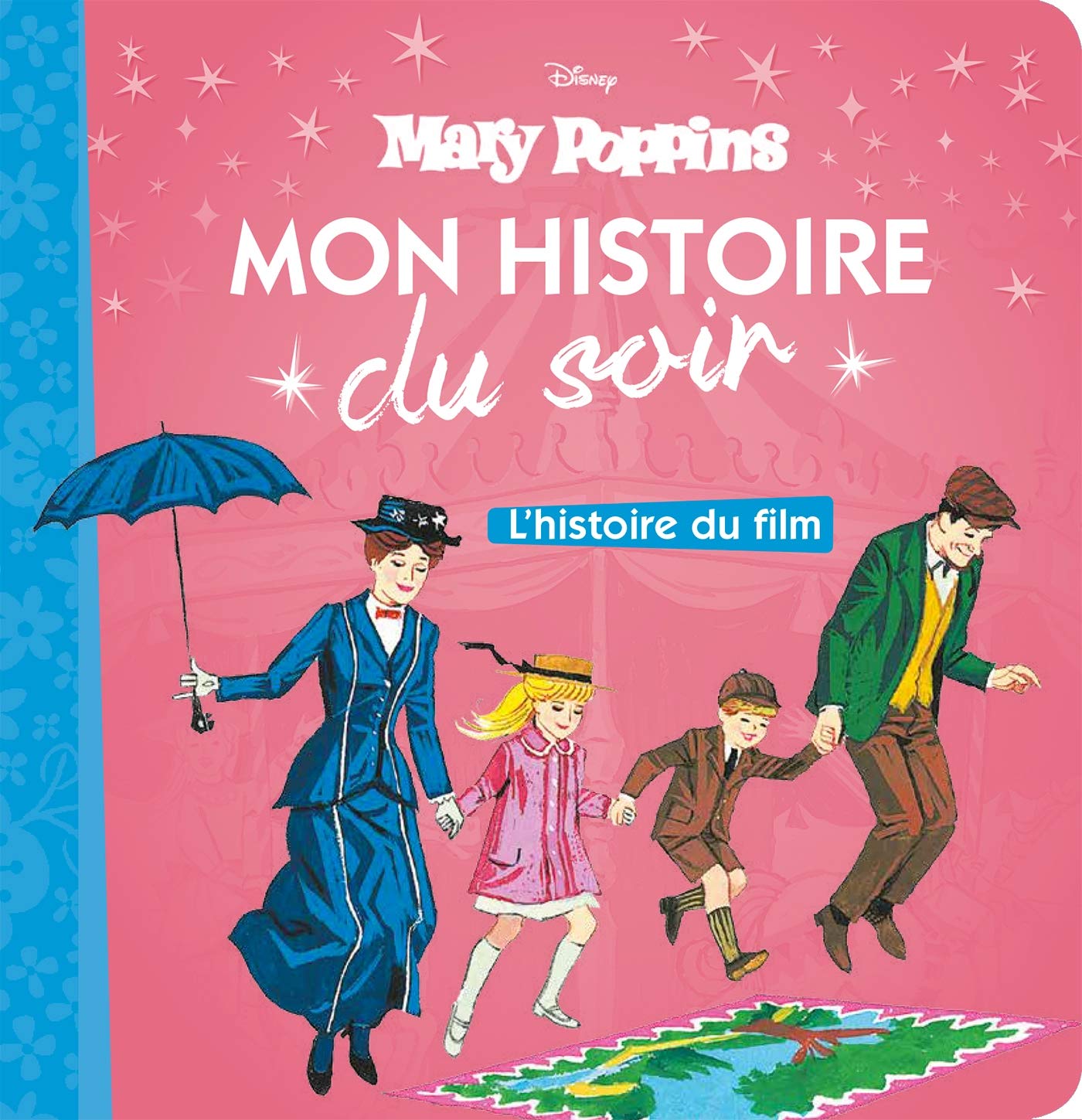 MARY POPPINS - Mon Histoire du Soir - L'histoire du film - Disney 9782017073123