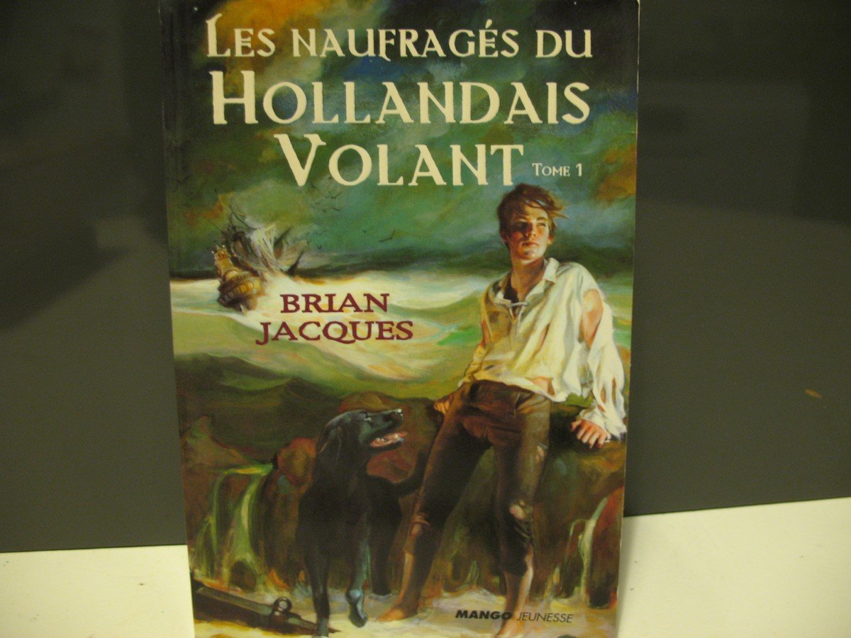 Le Hollandais Volant, tome 1 : Les Naufragés du Hollandais Volant 9782740412589