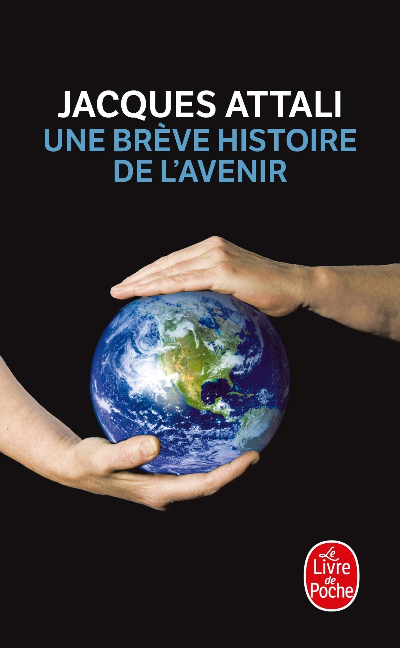 Une brève histoire de l'avenir - Nouvelle édition 2010 9782253159698