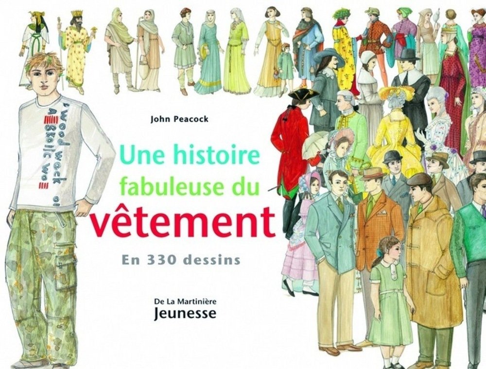 Une histoire fabuleuse du vêtement: En 330 dessins 9782732435190