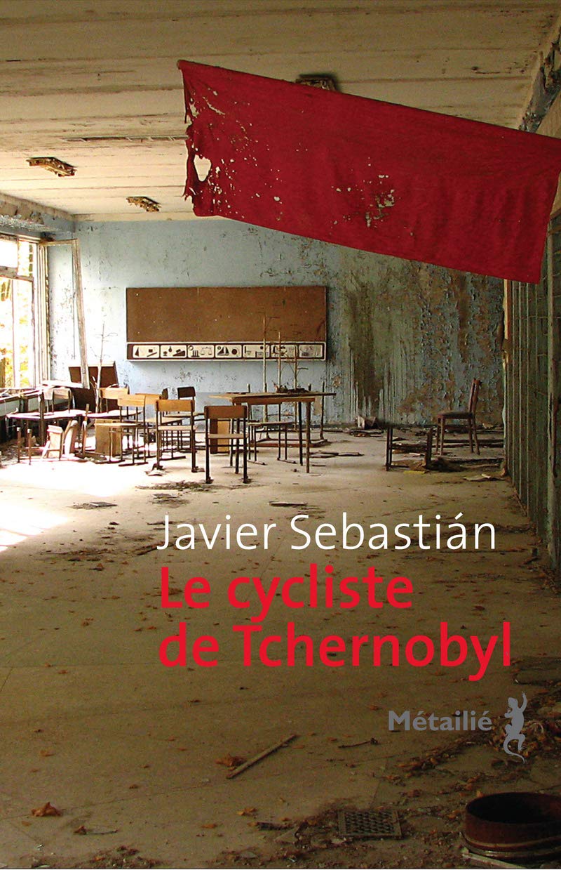 Le Cycliste de Tchernobyl 9782864249375