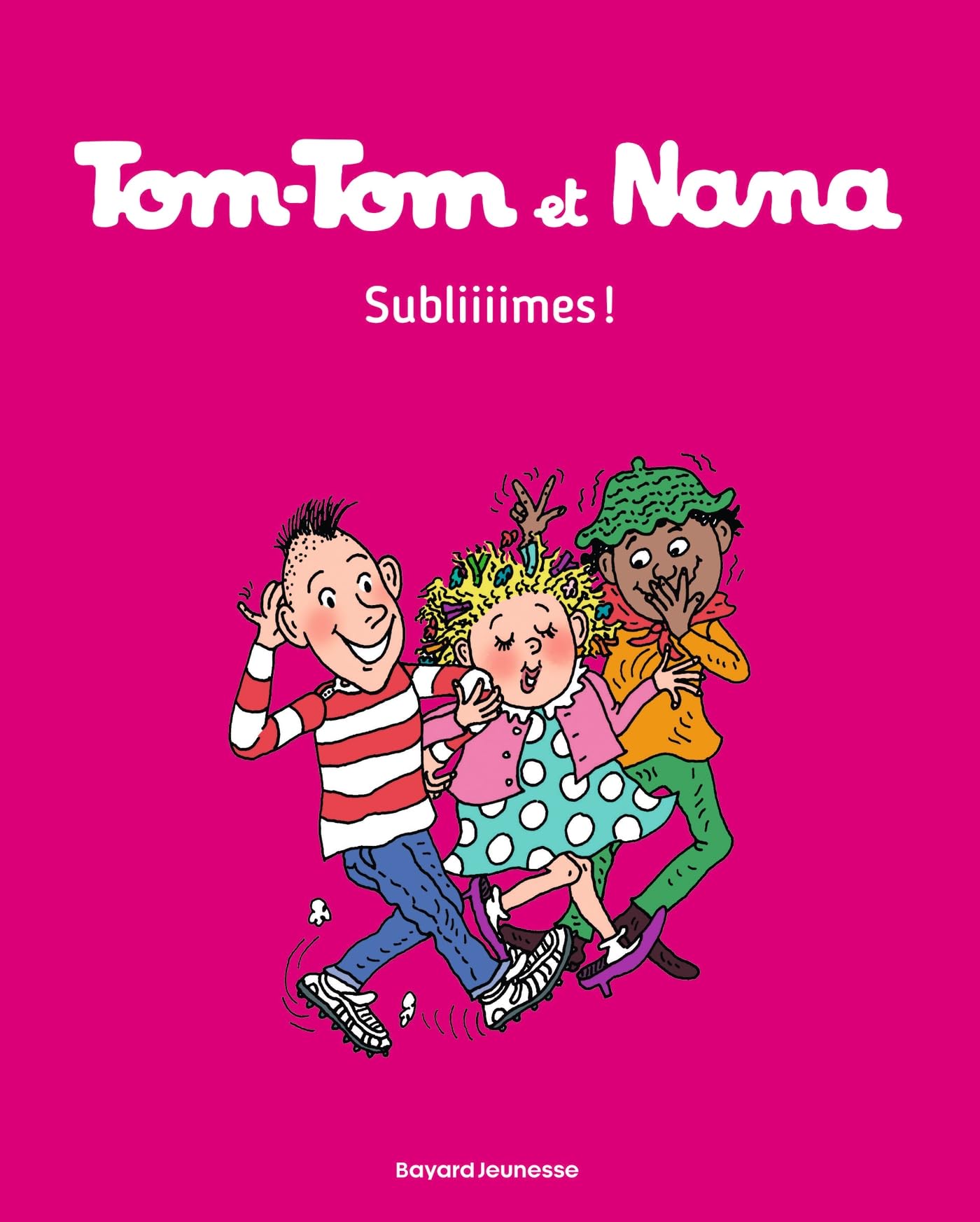 Tom-Tom et Nana, Tome 32: Subliiimes ! 9782747076654