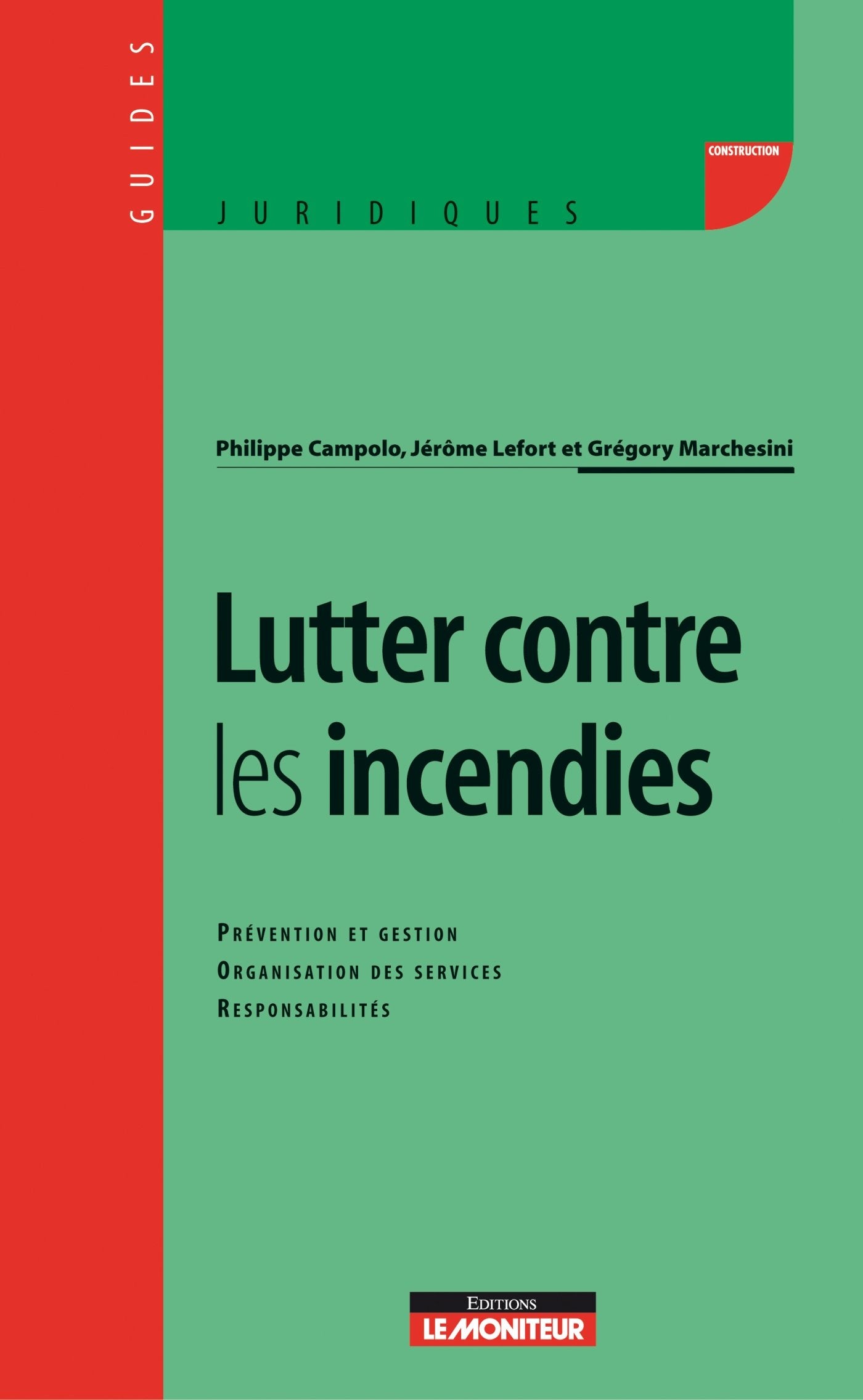 Lutter contre les incendies: Prévention et gestion, Organisation des services, responsabilités 9782281112627