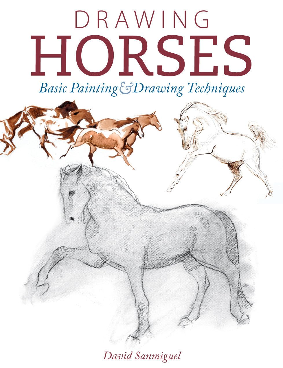 Drawing Horses: Basic Drawing and Painting Techniques 9781440341649