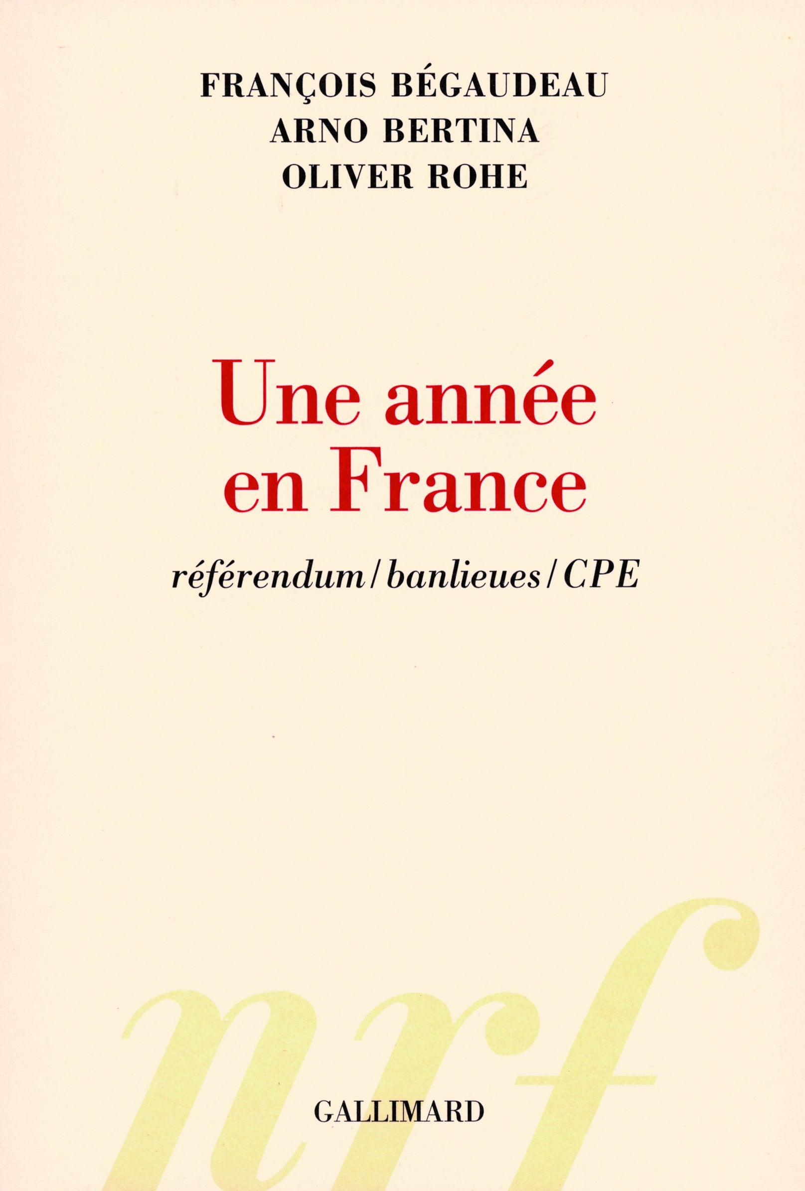 Une année en France: Référendum/banlieues/CPE 9782070783700