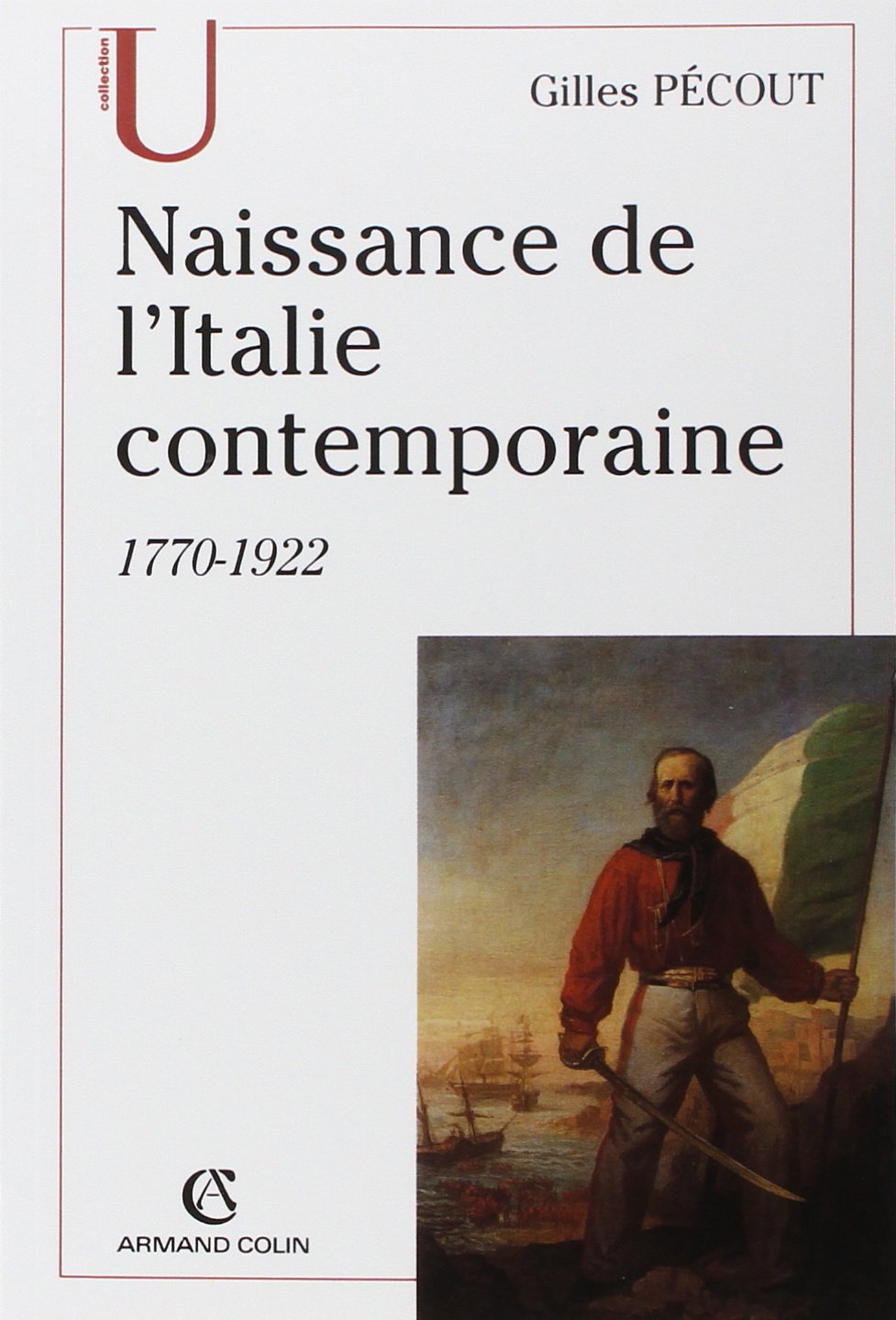 Naissance de l'Italie contemporaine 1770-1922: 1770-1922 9782200267926