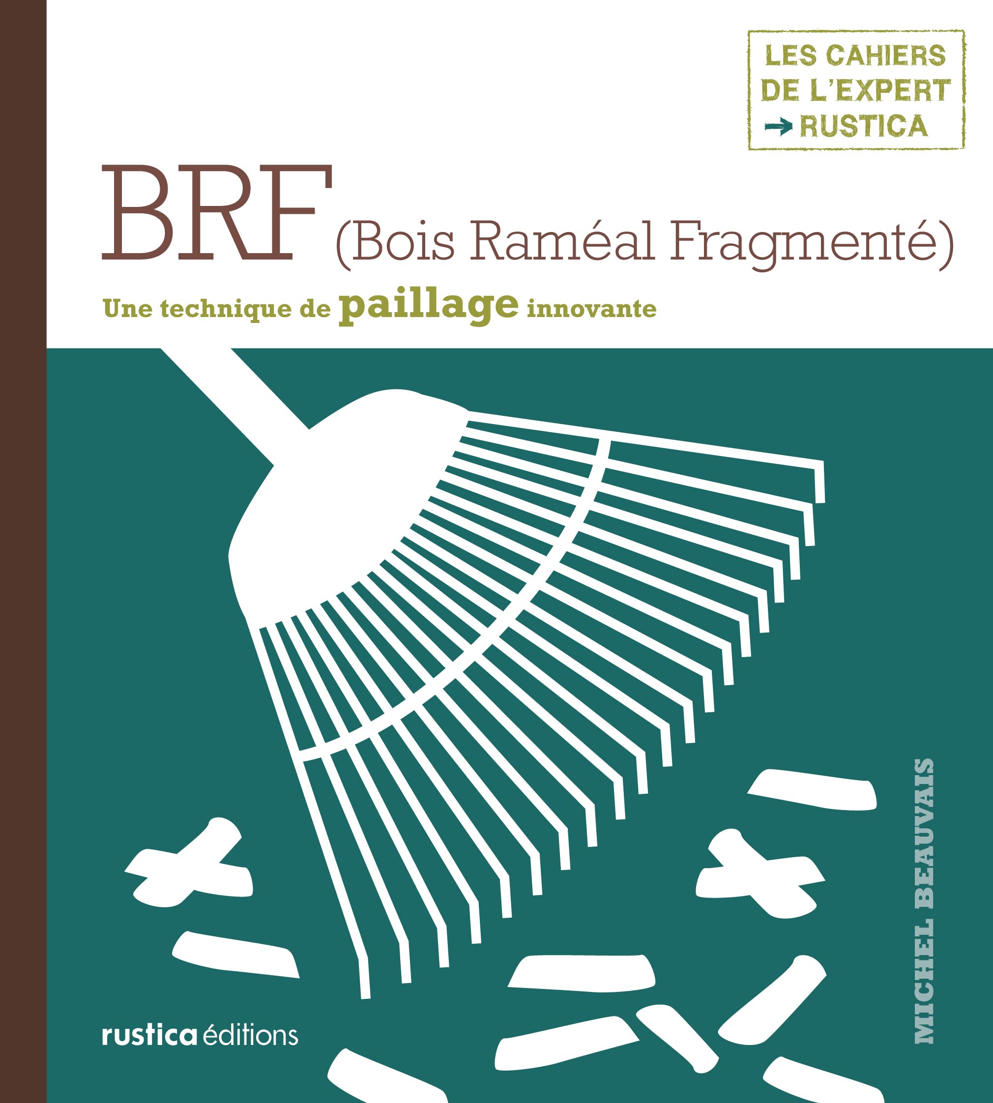 BRF (Bois Raméal Fragmenté): Une technique de paillage innovante 9782815300728