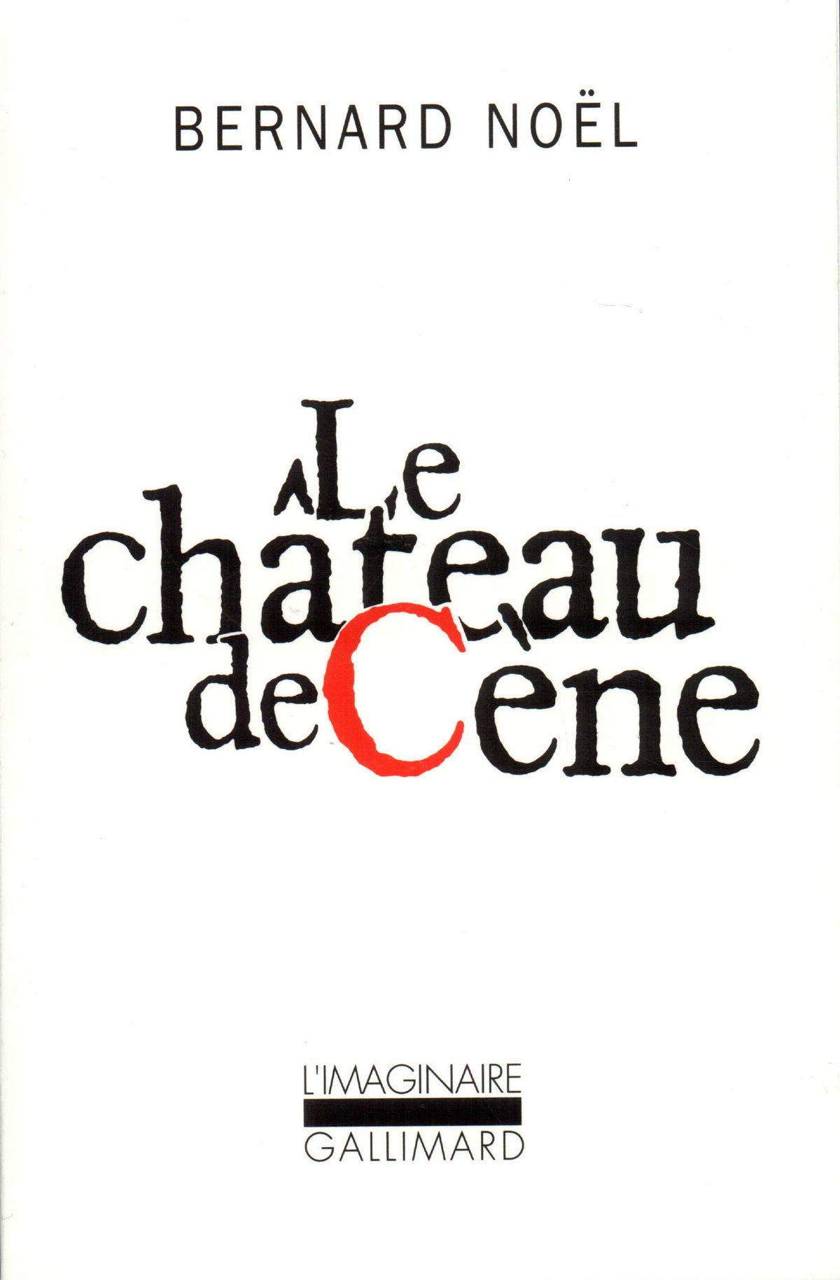 Le Château de Cène / Le Château de Hors /L' Outrage aux mots /La Pornographie 9782070728466