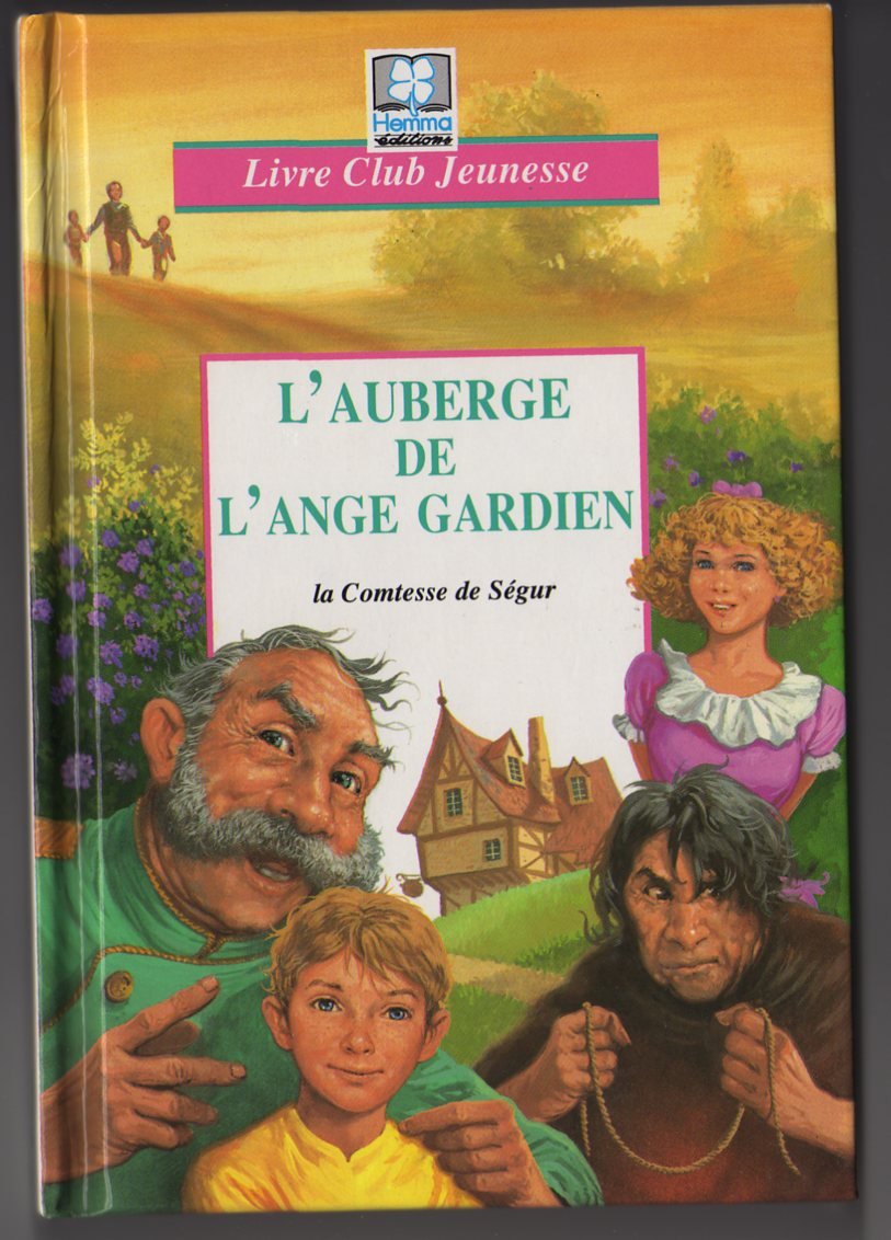 L'Auberge De L'Ange Gardien. D'Apres La Comtesse De Segur 9782800646411