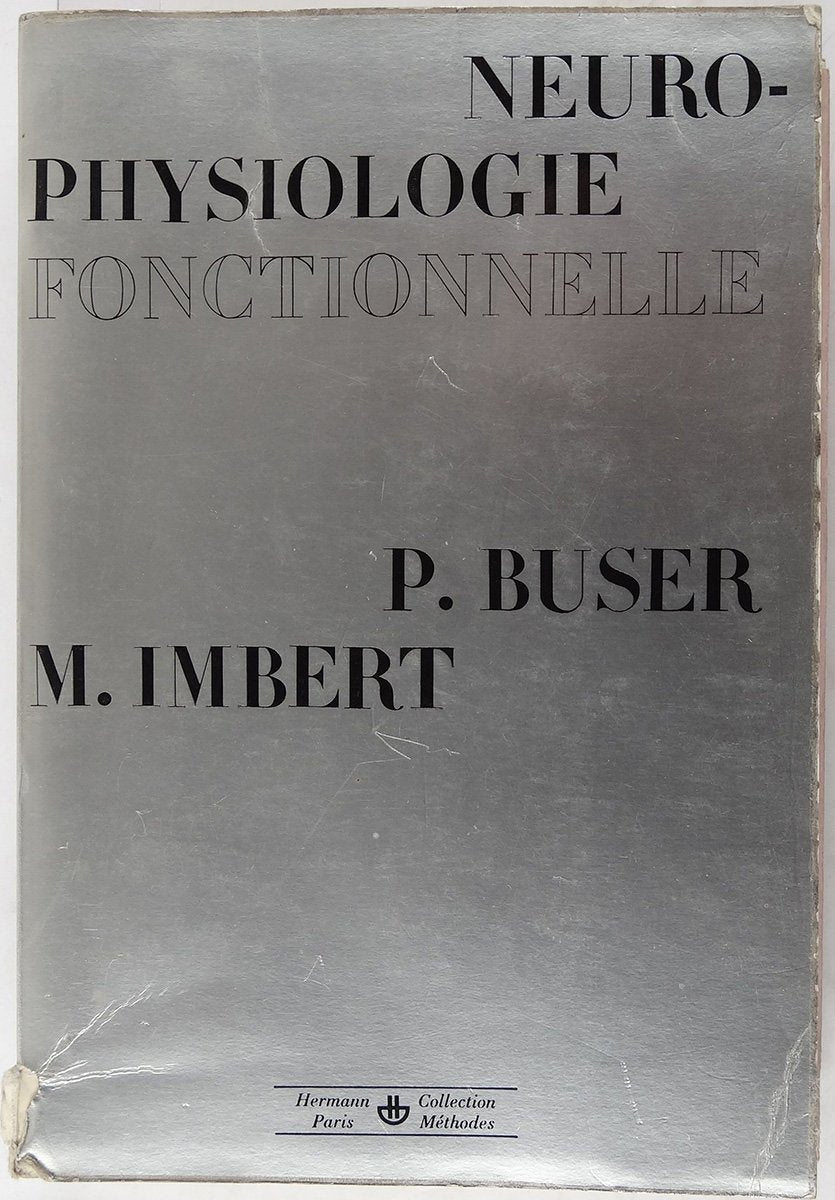 Neurophysiologie fonctionnelle : centres nerveux, motricite et régulation vegetatives autonomes 9782705657529