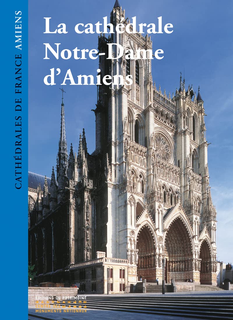 La Cathédrale Notre-Dame d'Amiens 9782858227235