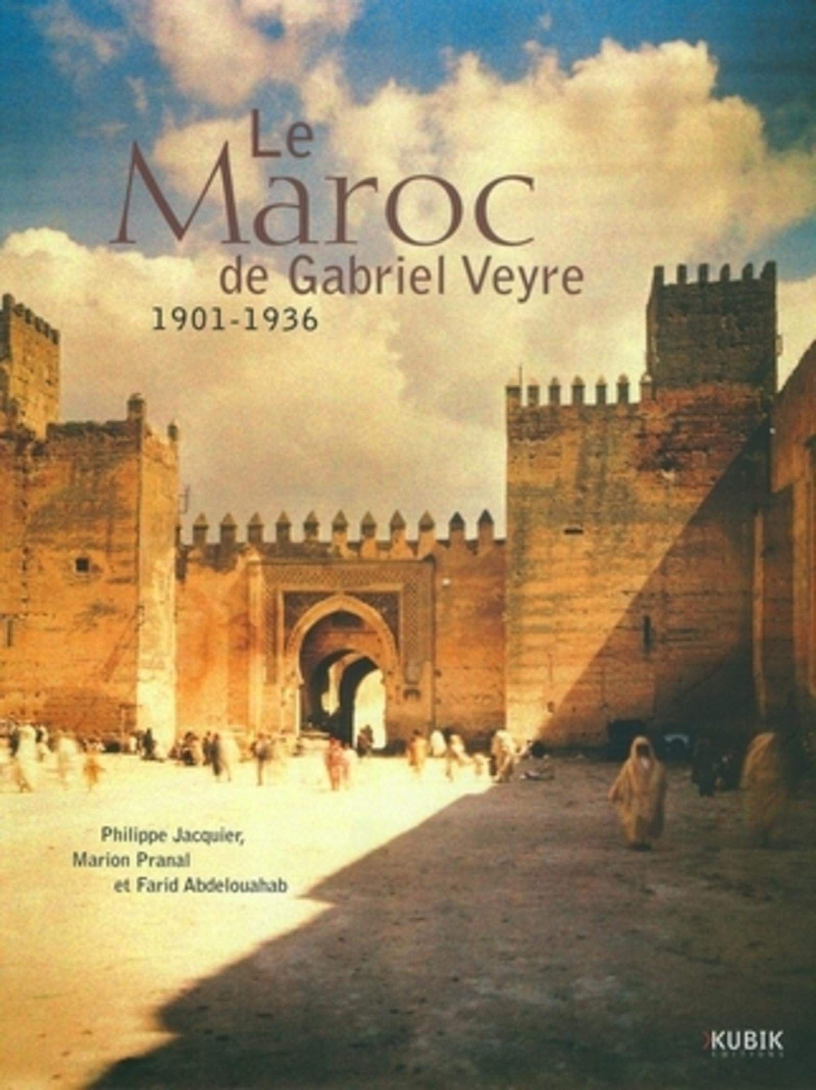 LE MAROC DE GABRIEL VEYRE 1901 - 1936 (0000) 9782350830186