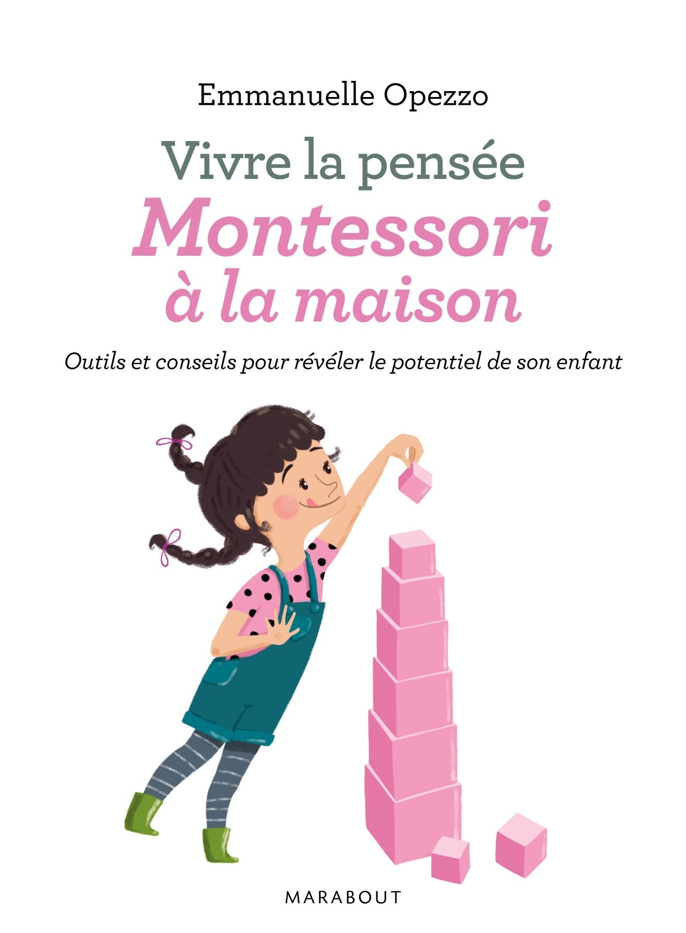 Vivre la pensée, Montessori à la maison: Outils et conseils pour révéler le potentiel de son enfant 9782501111669