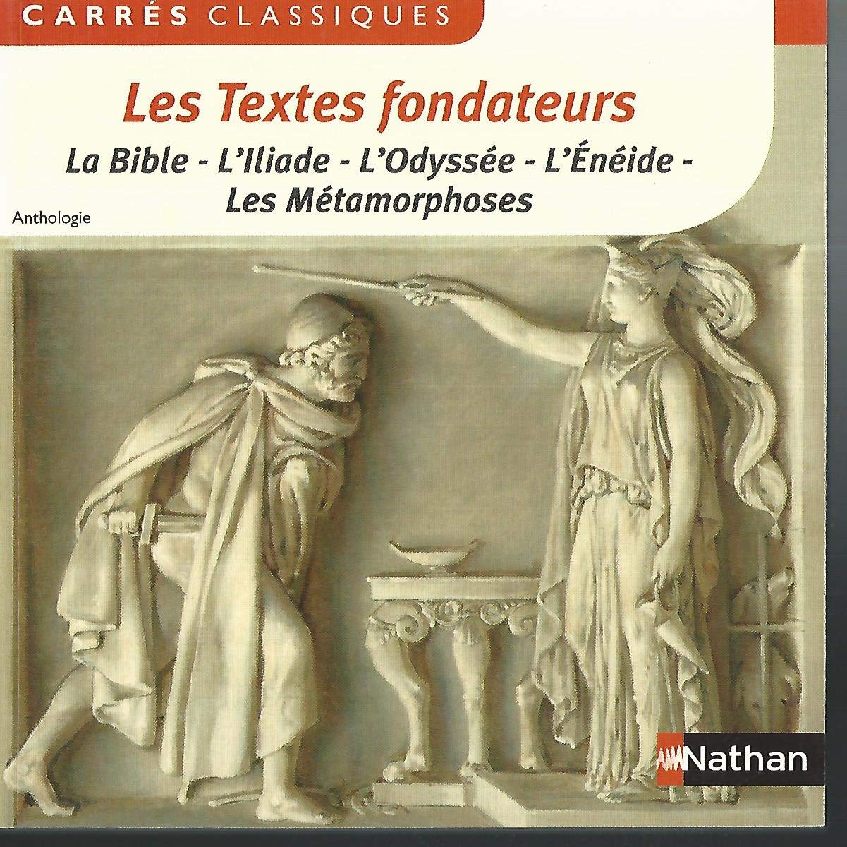 Les Textes Fondateurs - Anthologie - Edition pédagogique Collège - Carrés classiques Nathan 9782091885506