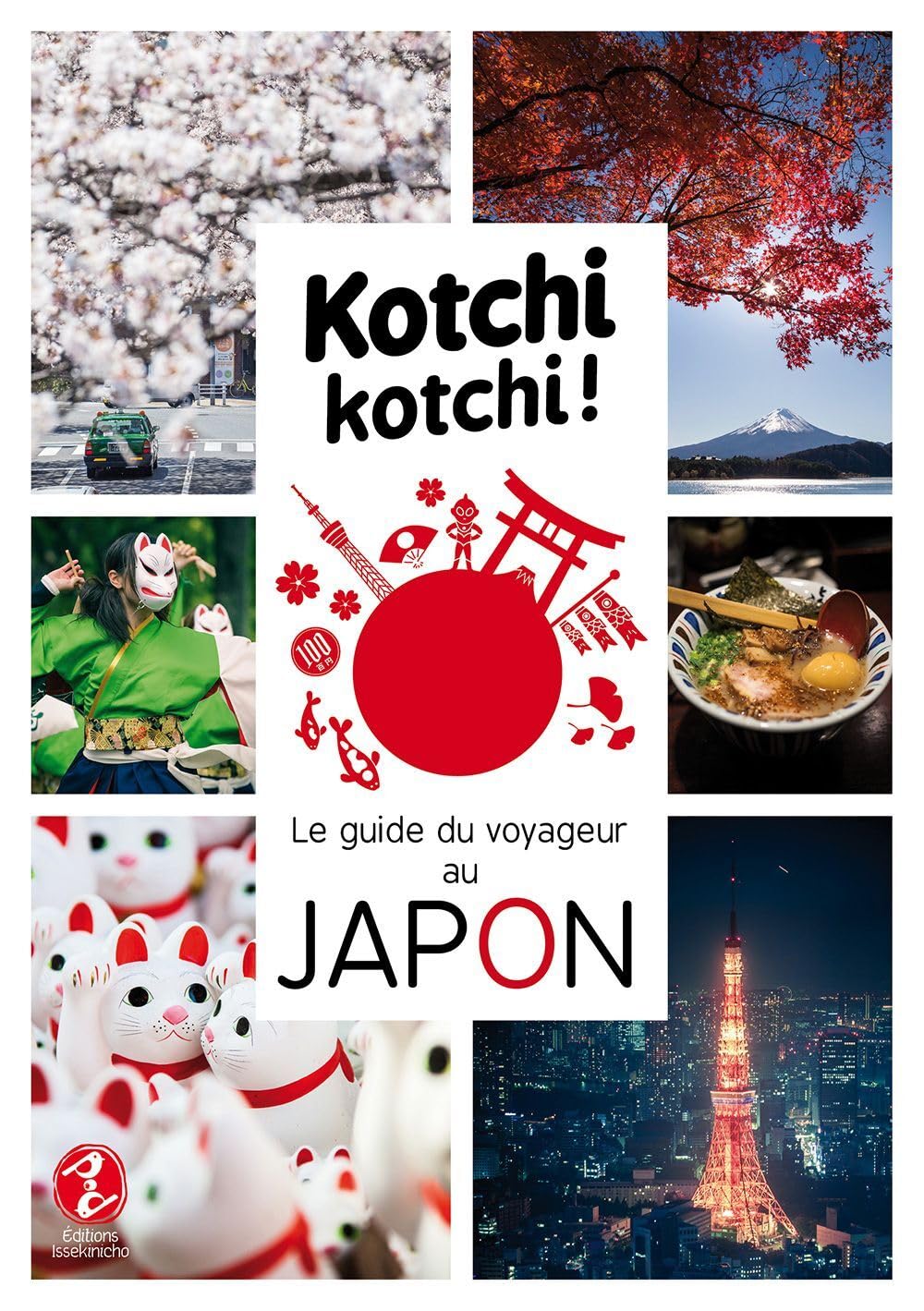 Kotchi kotchi !: Le guide du voyageur au Japon 9791095397038