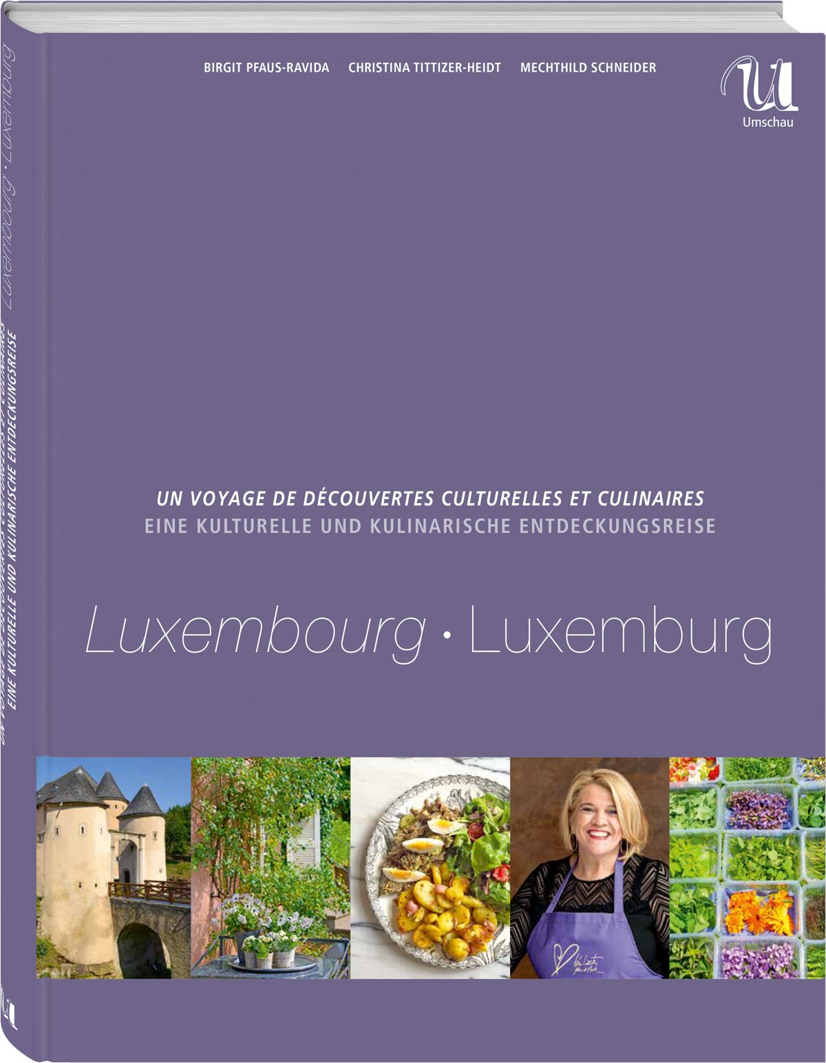 Eine kulturelle und kulinarische Entdeckungsreise durch Luxemburg (Kulinarische Entdeckungsreisen) 9783865288967