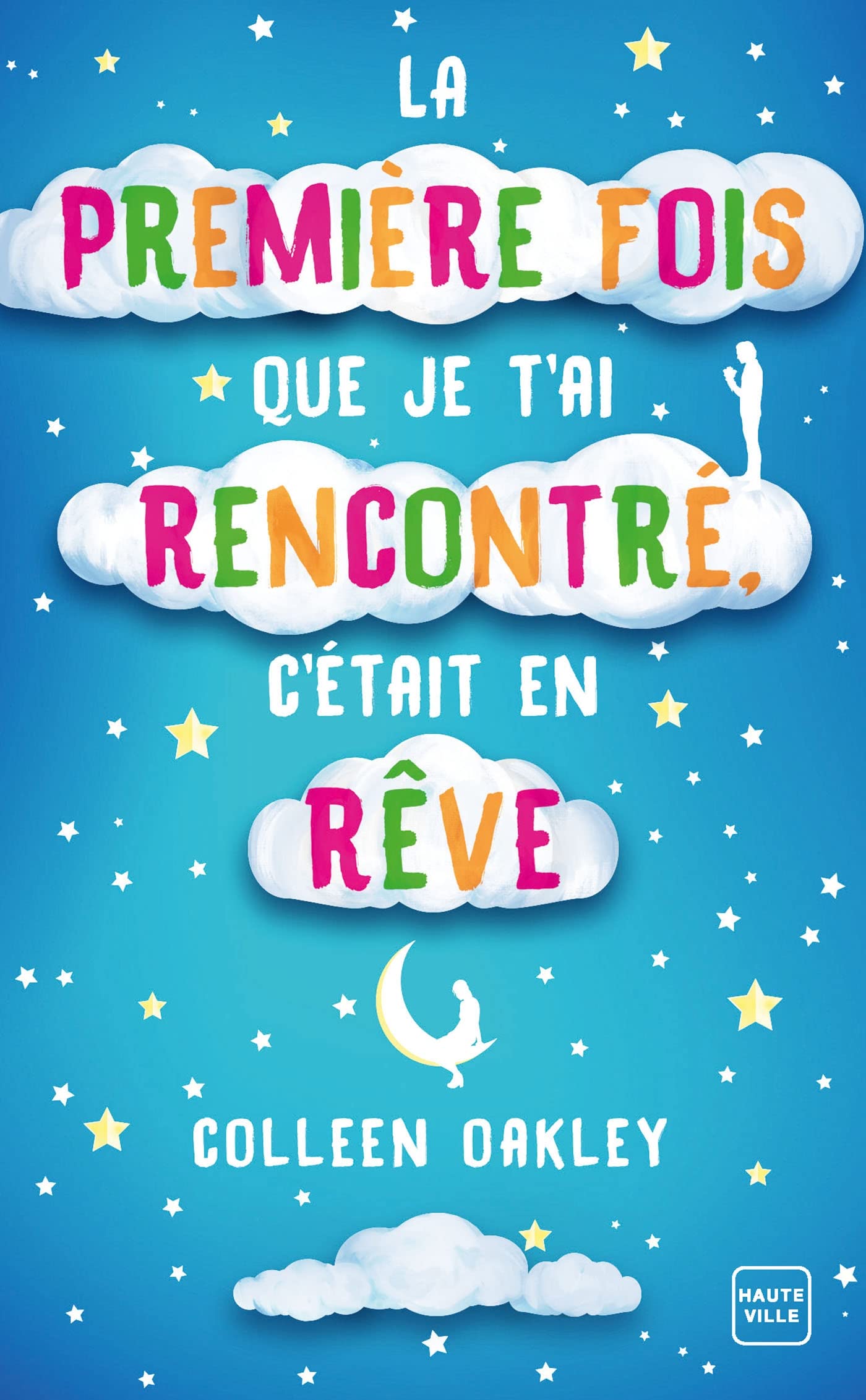 La première fois que je t'ai rencontré, c'était en rêve 9782381224596