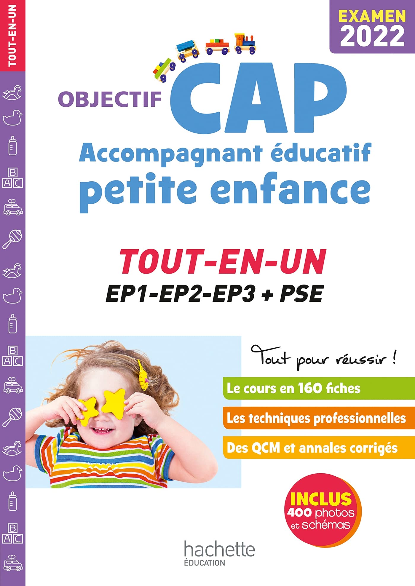 Objectif CAP Accompagnant Educatif Petite Enfance, TOUT-EN-UN (épreuves professionnelles) 2022 9782017151333