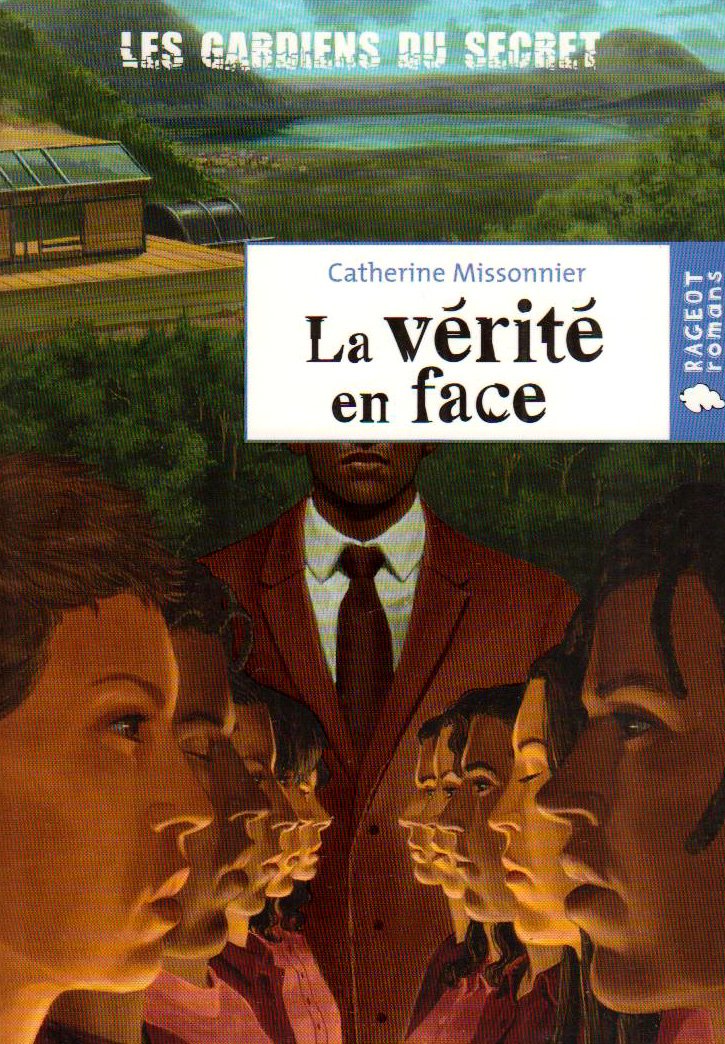 La vérité en face (Les gardiens du secret, T3) 9782700235418