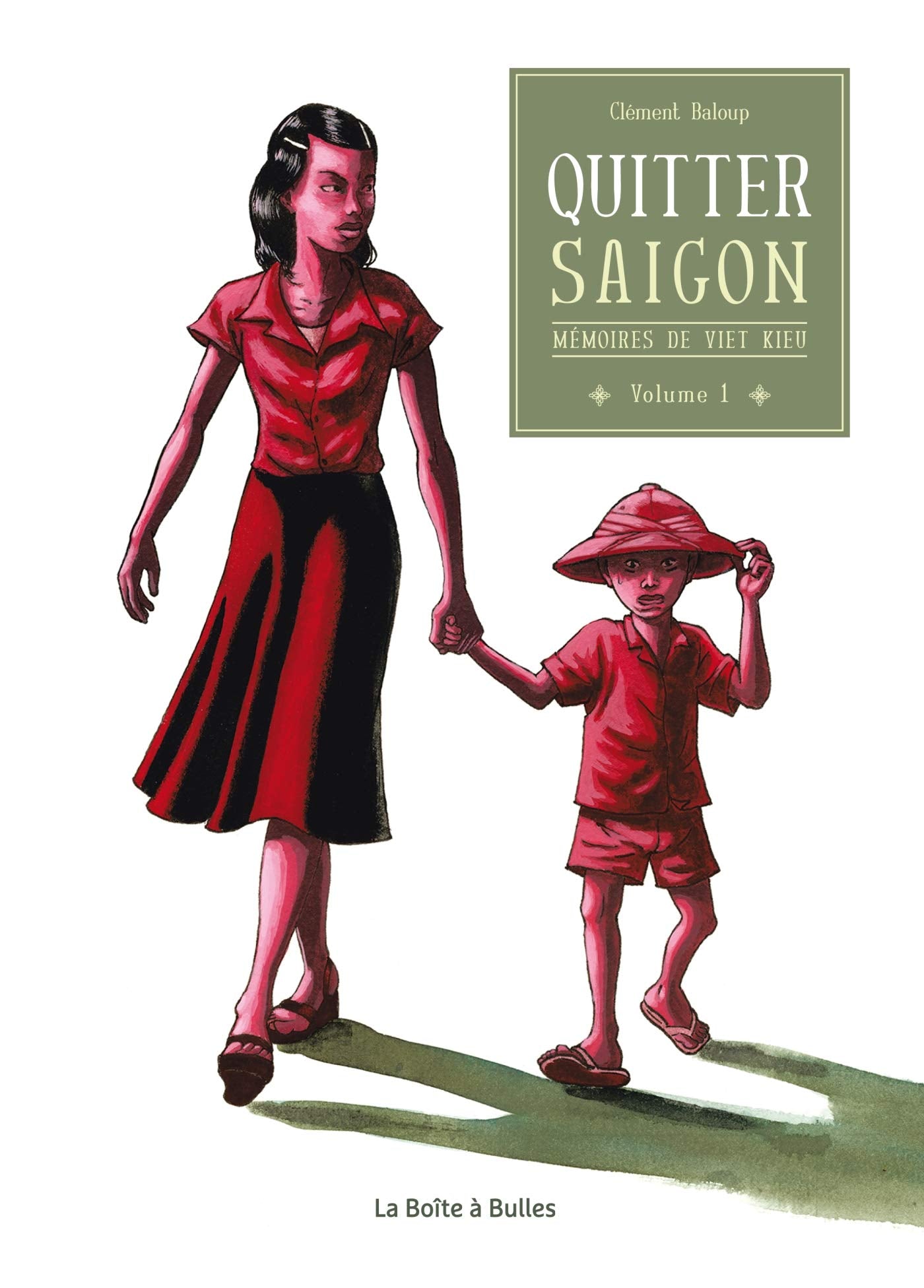 Mémoires de Viet Kieu T1: Quitter Saigon 9782849531709