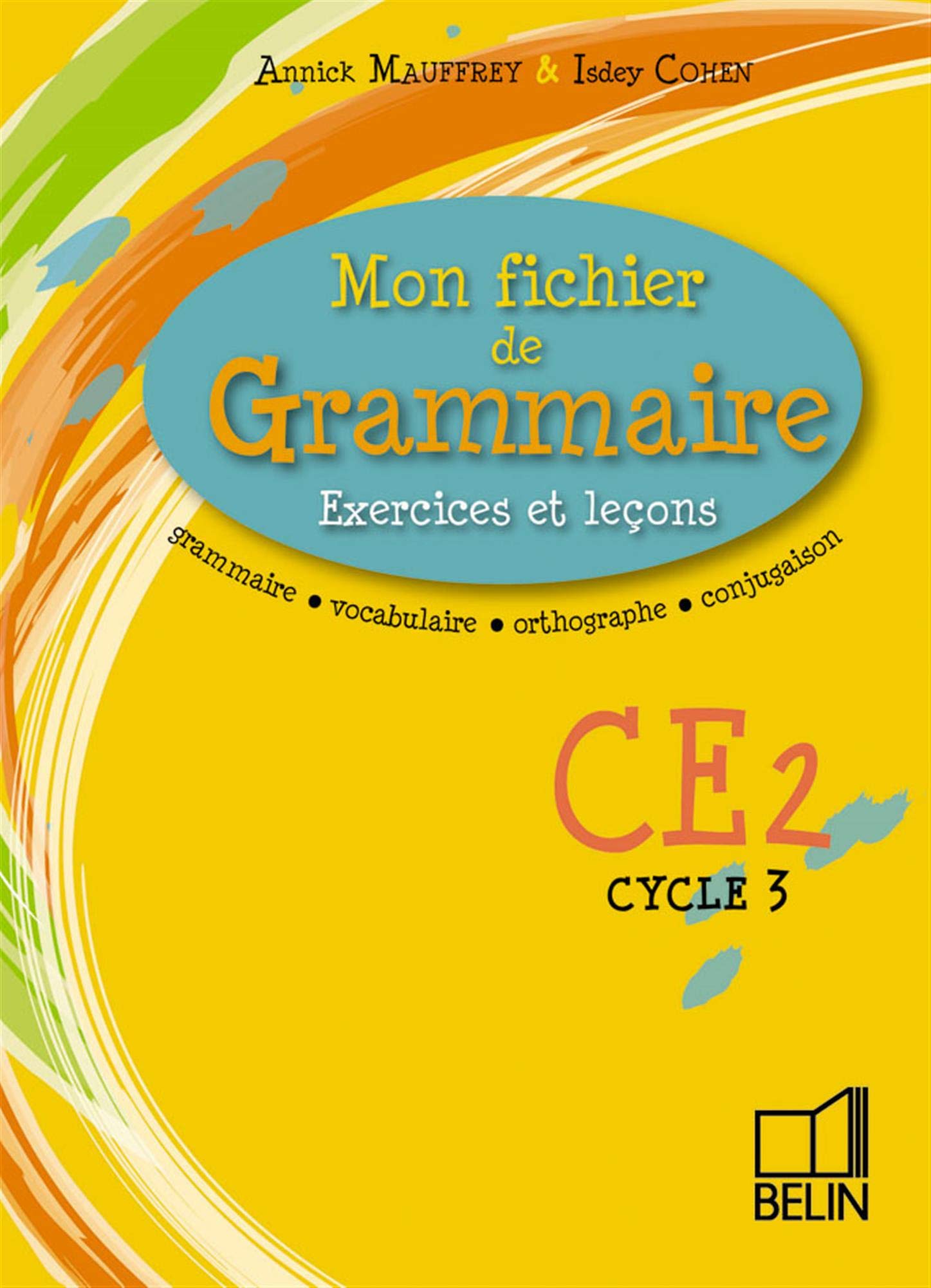 Mon fichier de Grammaire: grammaire - vocabulaire - orthographe - conjugaison 9782701140841