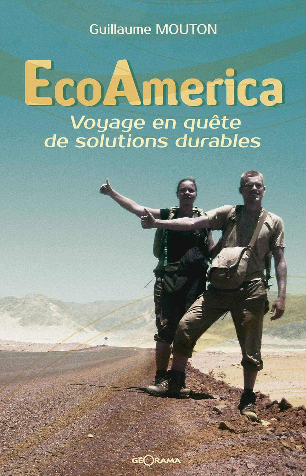 Ecoamerica voyage en quête de solutions durables 9782915002546