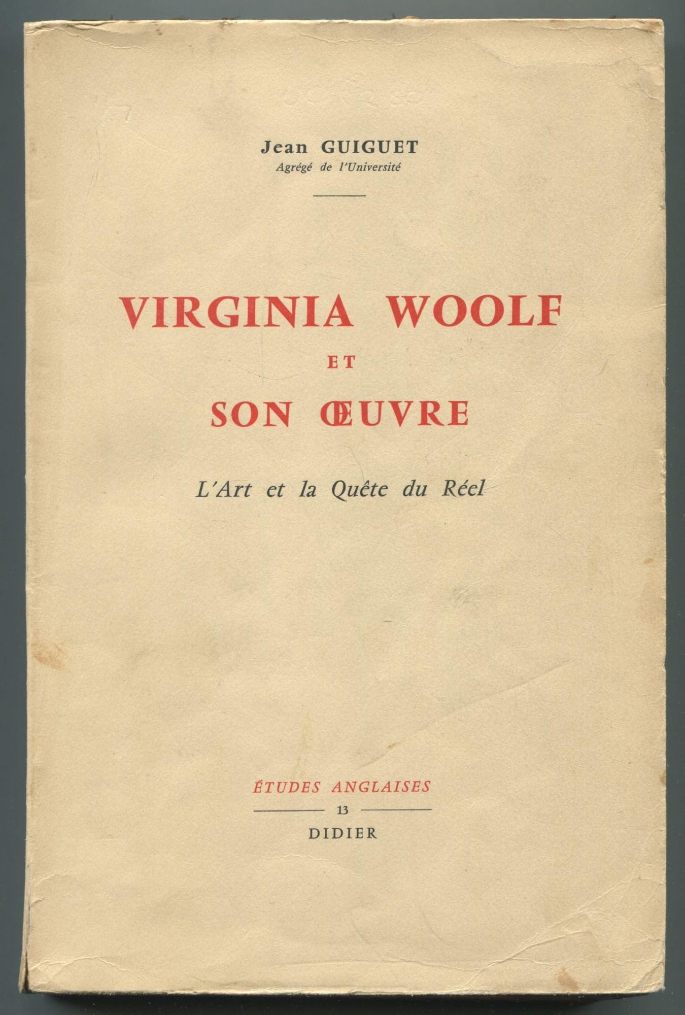 Virginia Woolf et Son Oeuvre - L'art et La Quête Du Réel 