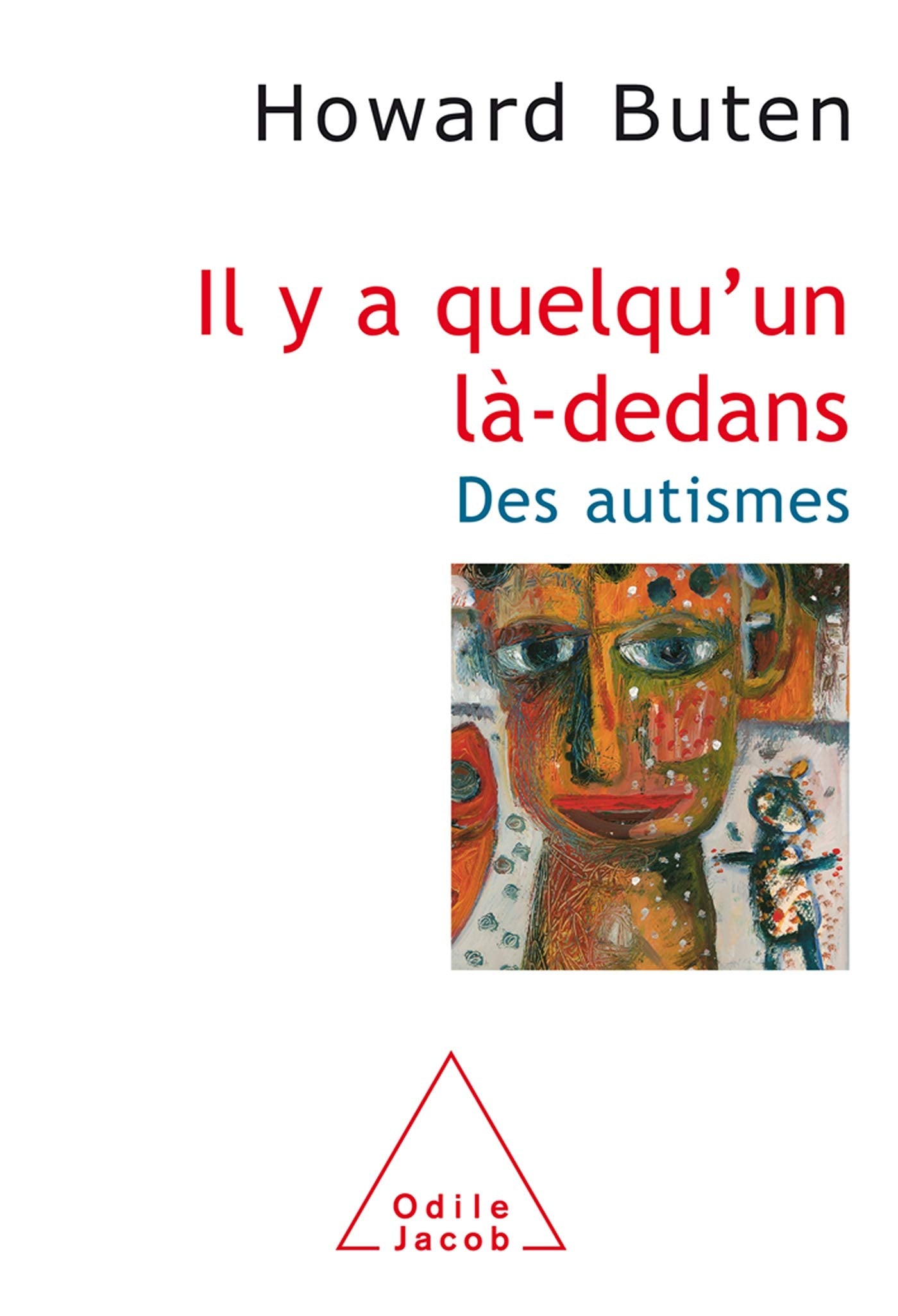 Il y a quelqu'un là-dedans : Des autismes 9782738112279