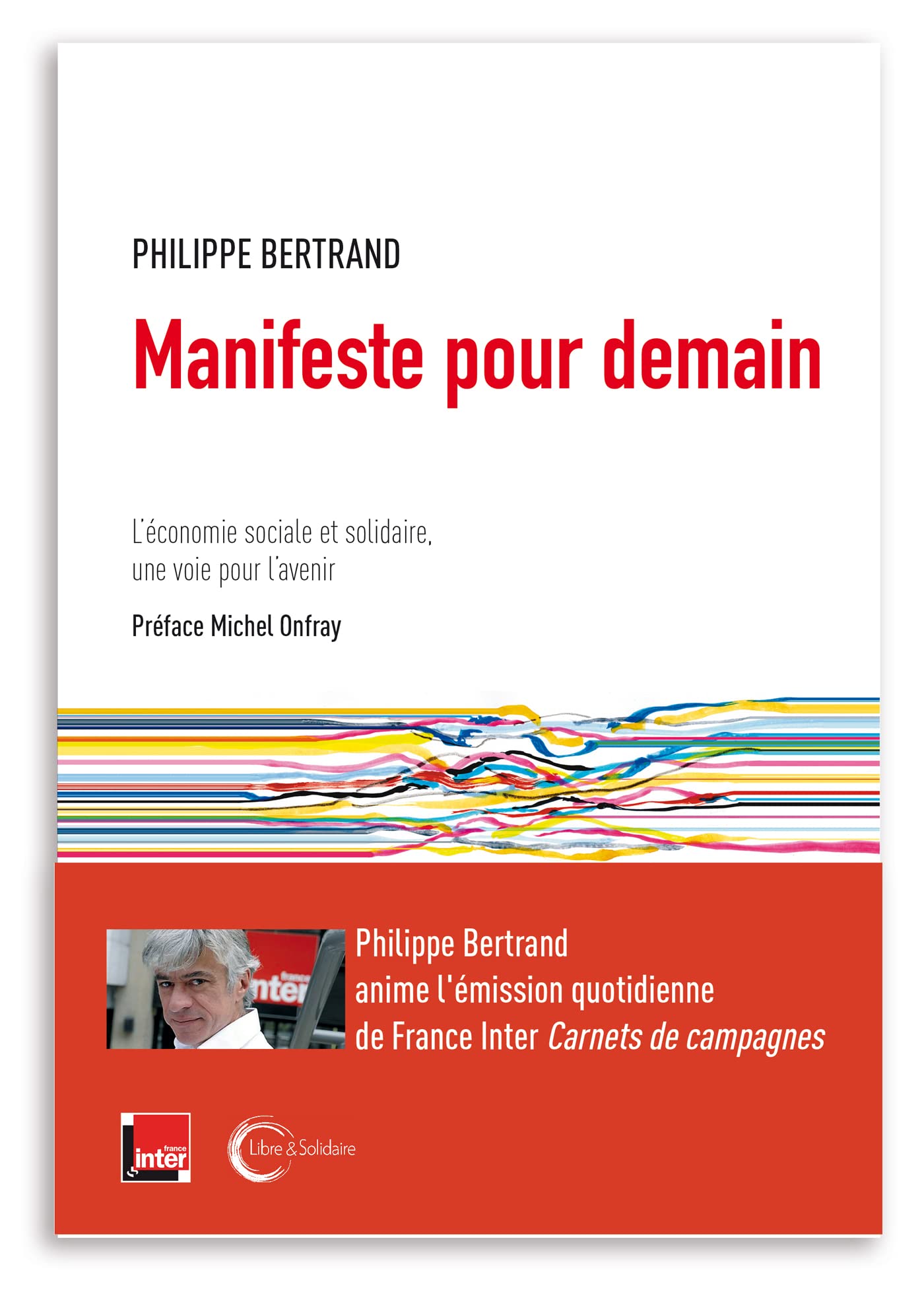 Manifeste pour demain: L'économie sociale et solidaire, la voie d'avenir ? 9782372630443