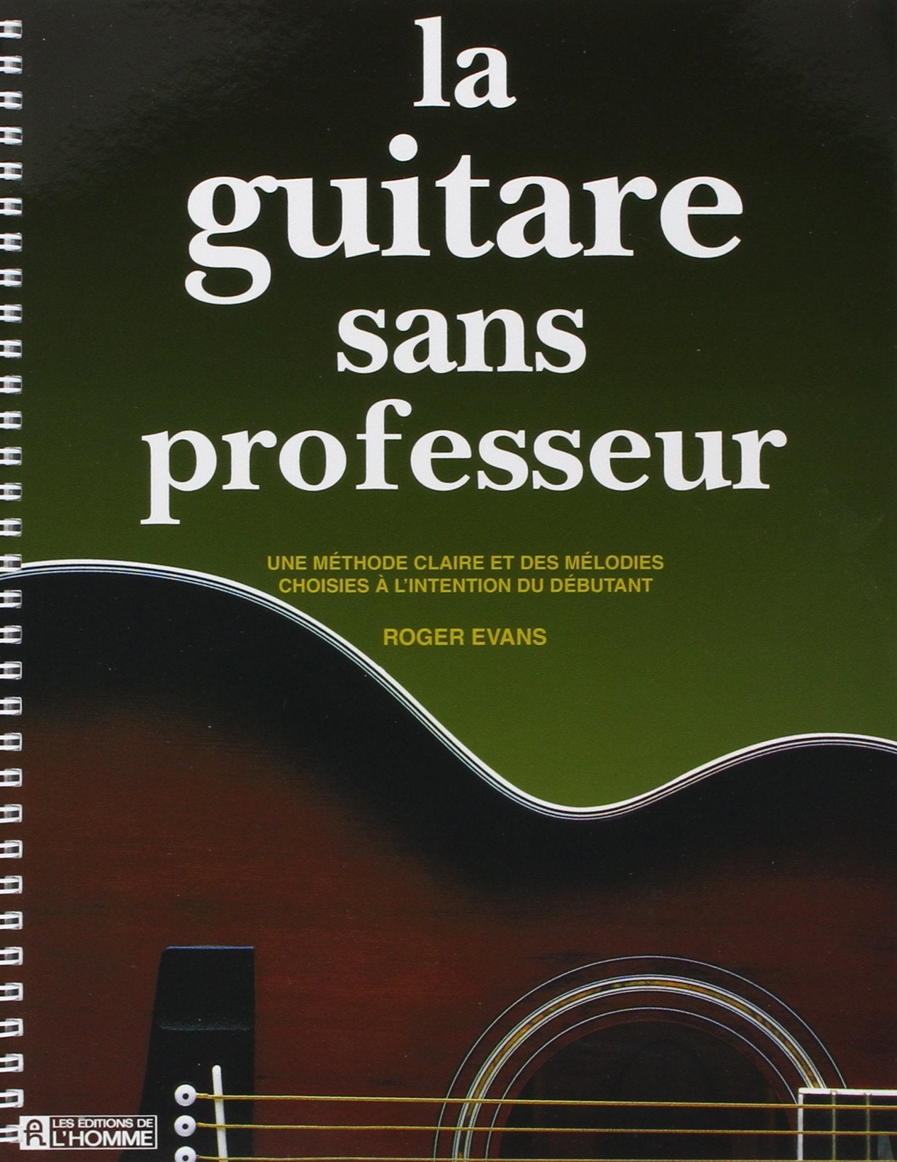 GUITARE SANS PROFESSEUR 9782761907743