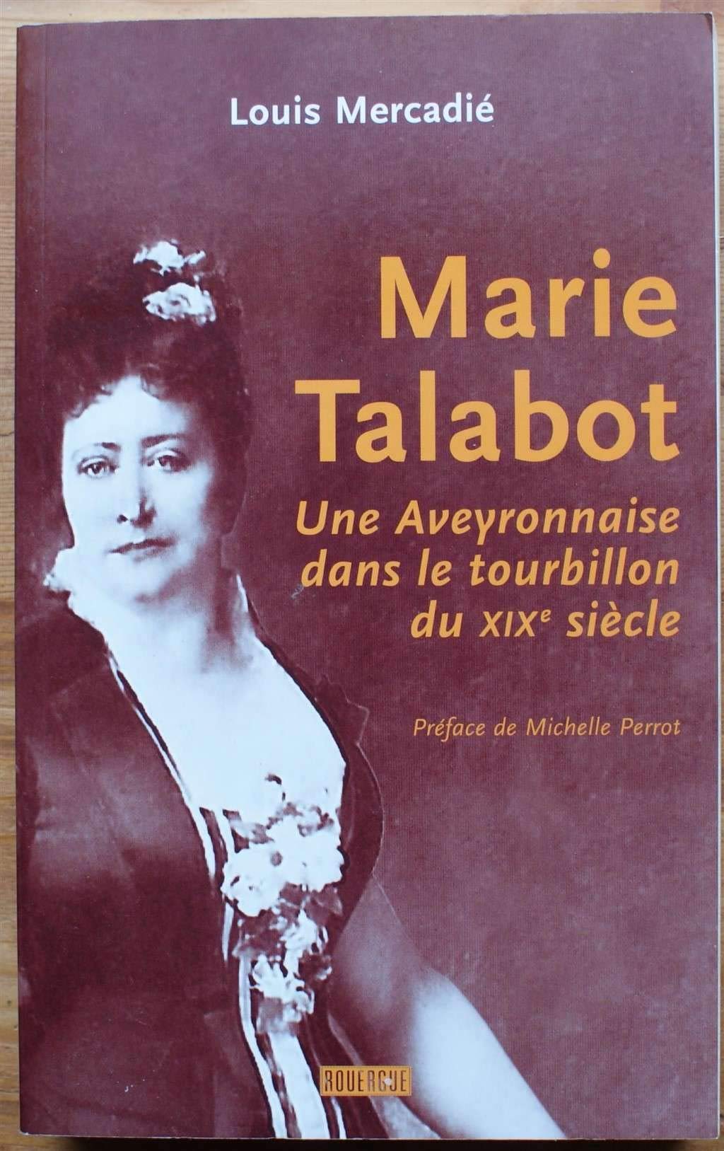 Marie Talabot: Une Aveyronnaise dans le tourbillon du XIXe siècle 9782841568321