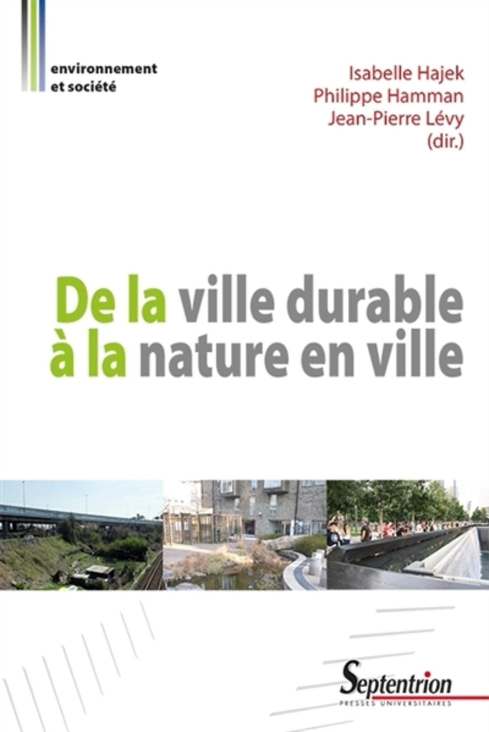 DE LA VILLE DURABLE A LA NATURE EN VILLE 9782757411254